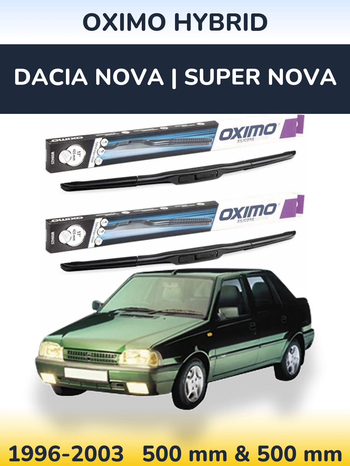 Комплект передних дворников Oximo Hybrid 500 & 500 мм для Dacia Nova | Super Nova 1996-2003