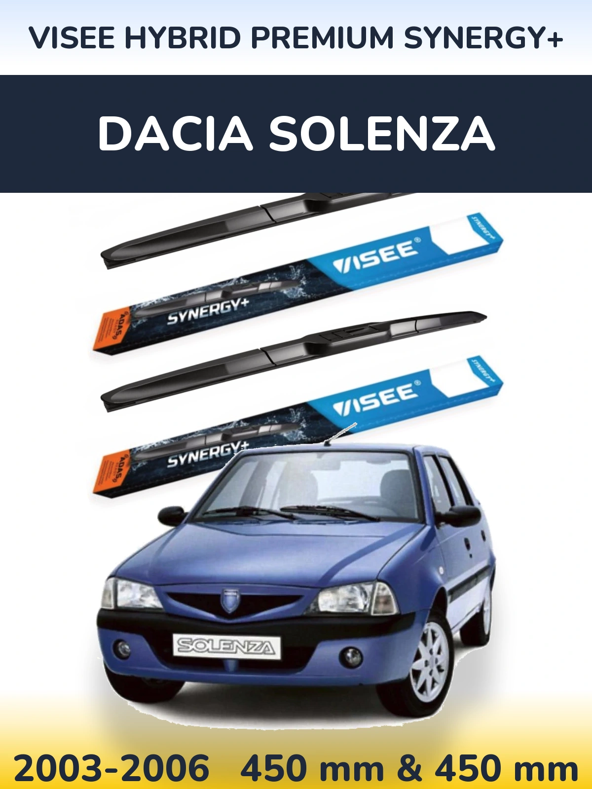 Komplet przednich wycieraczek VISEE HYBRID PREMIUM SYNERGY+ 450 & 450 mm do Dacia Solenza 2003-2006