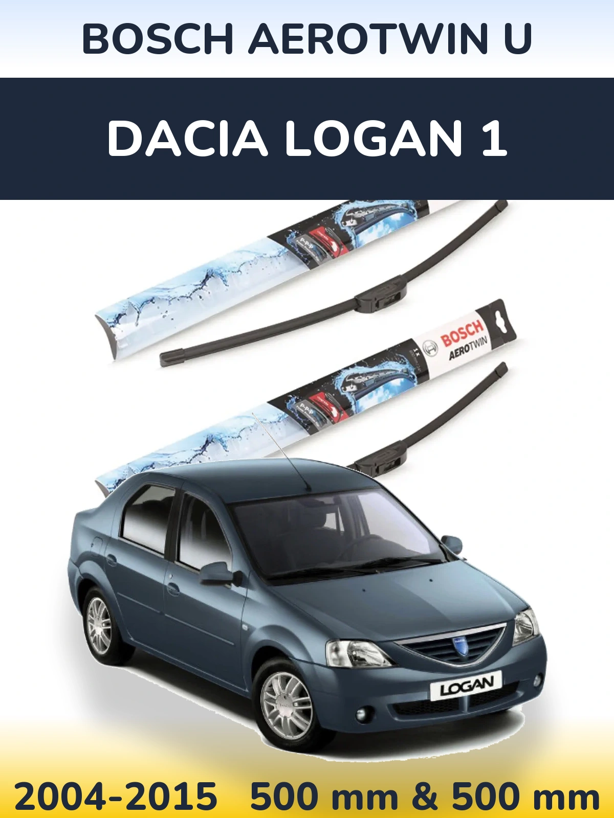 Front wiper blade set BOSCH AeroTwin U 500 & 500 mm for Dacia Logan 1 2004-2015