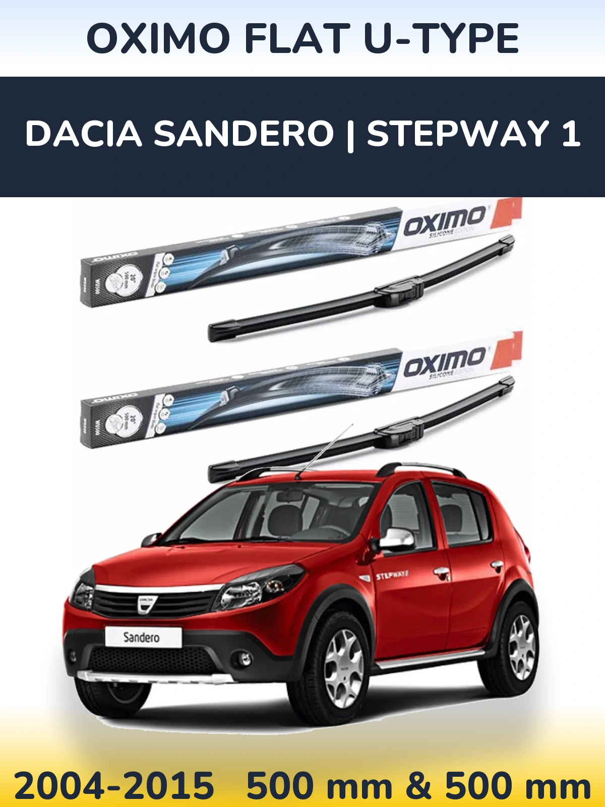 Komplet przednich wycieraczek Oximo Flat U-type 500 & 500 mm do Dacia Sandero | Stepway 1 2004-2015