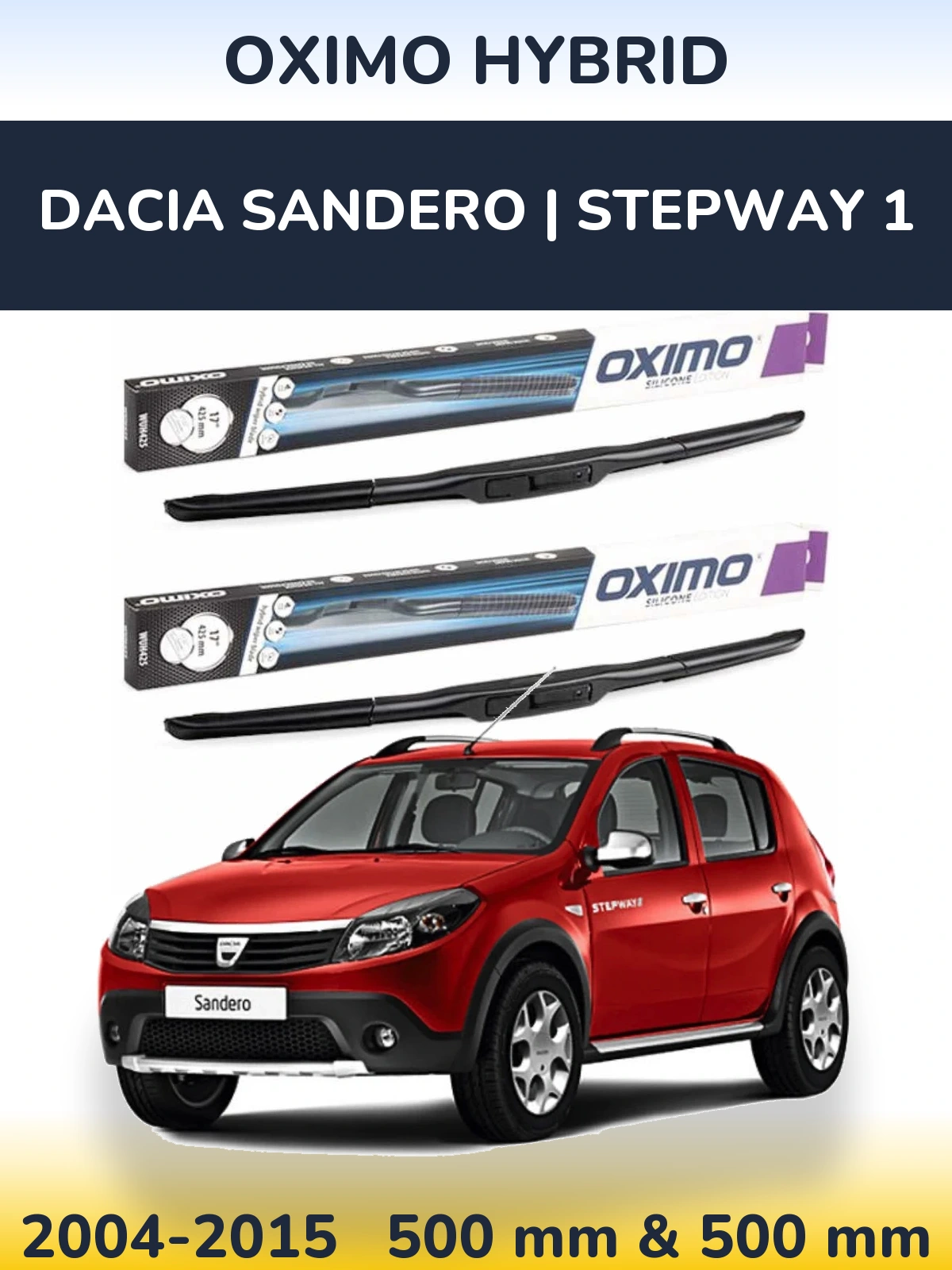 Komplet przednich wycieraczek Oximo Hybrid 500 & 500 mm do Dacia Sandero | Stepway 1 2004-2015
