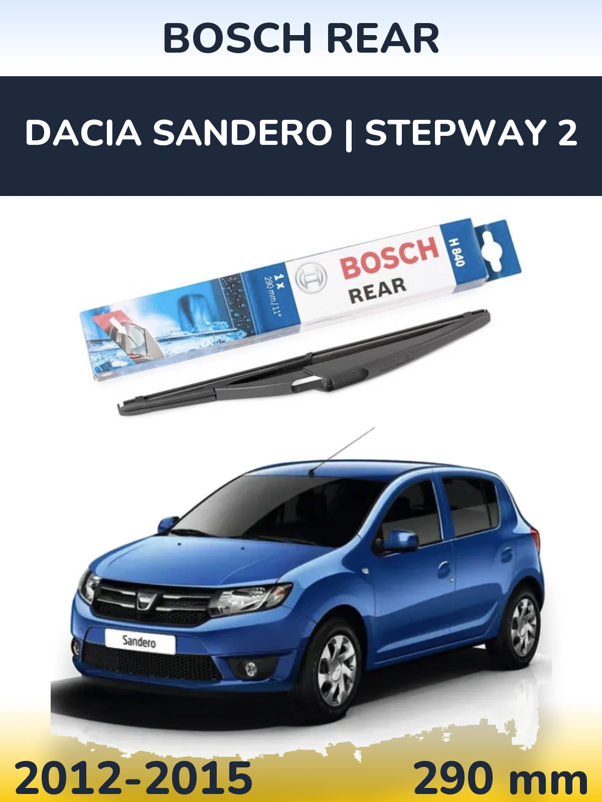 Tylna wycieraczka BOSCH Rear 290 mm do Dacia Sandero | Stepway 2 2012-2015
