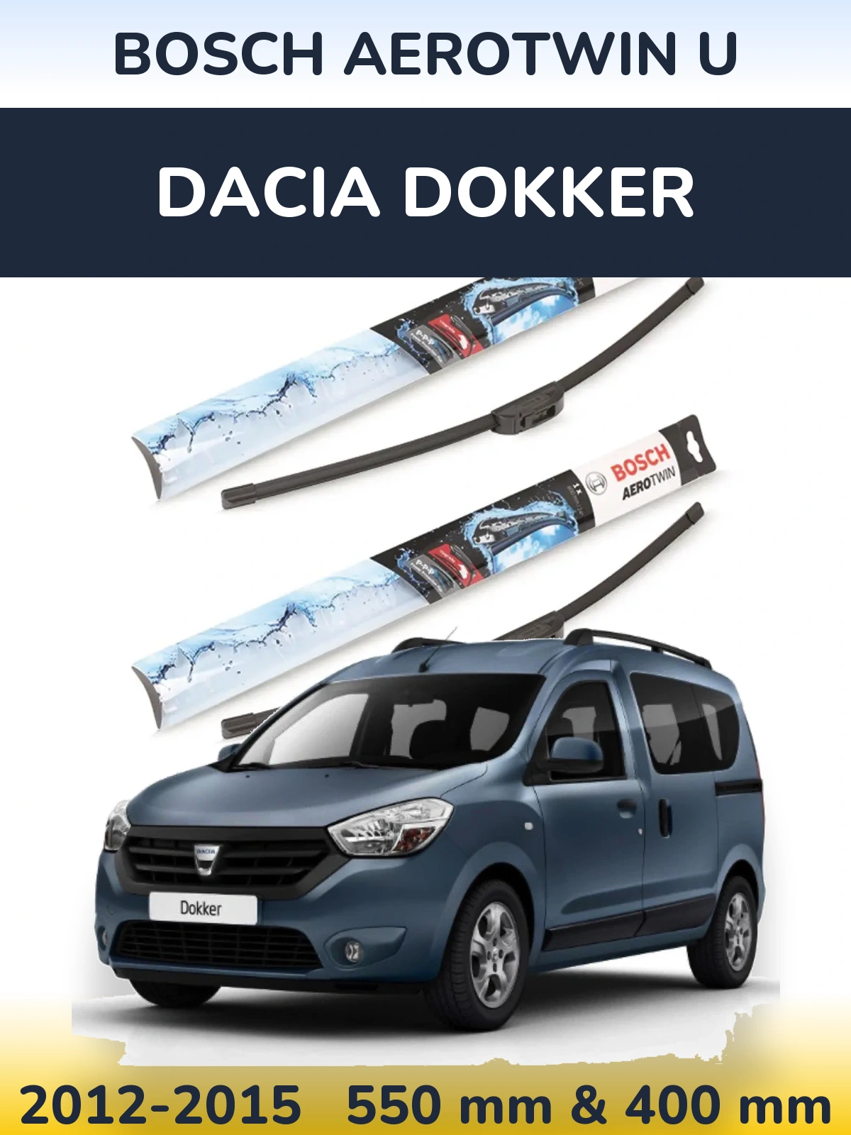 Комплект передних дворников BOSCH AeroTwin U 550 & 400 мм для Dacia Dokker 2012-2015
