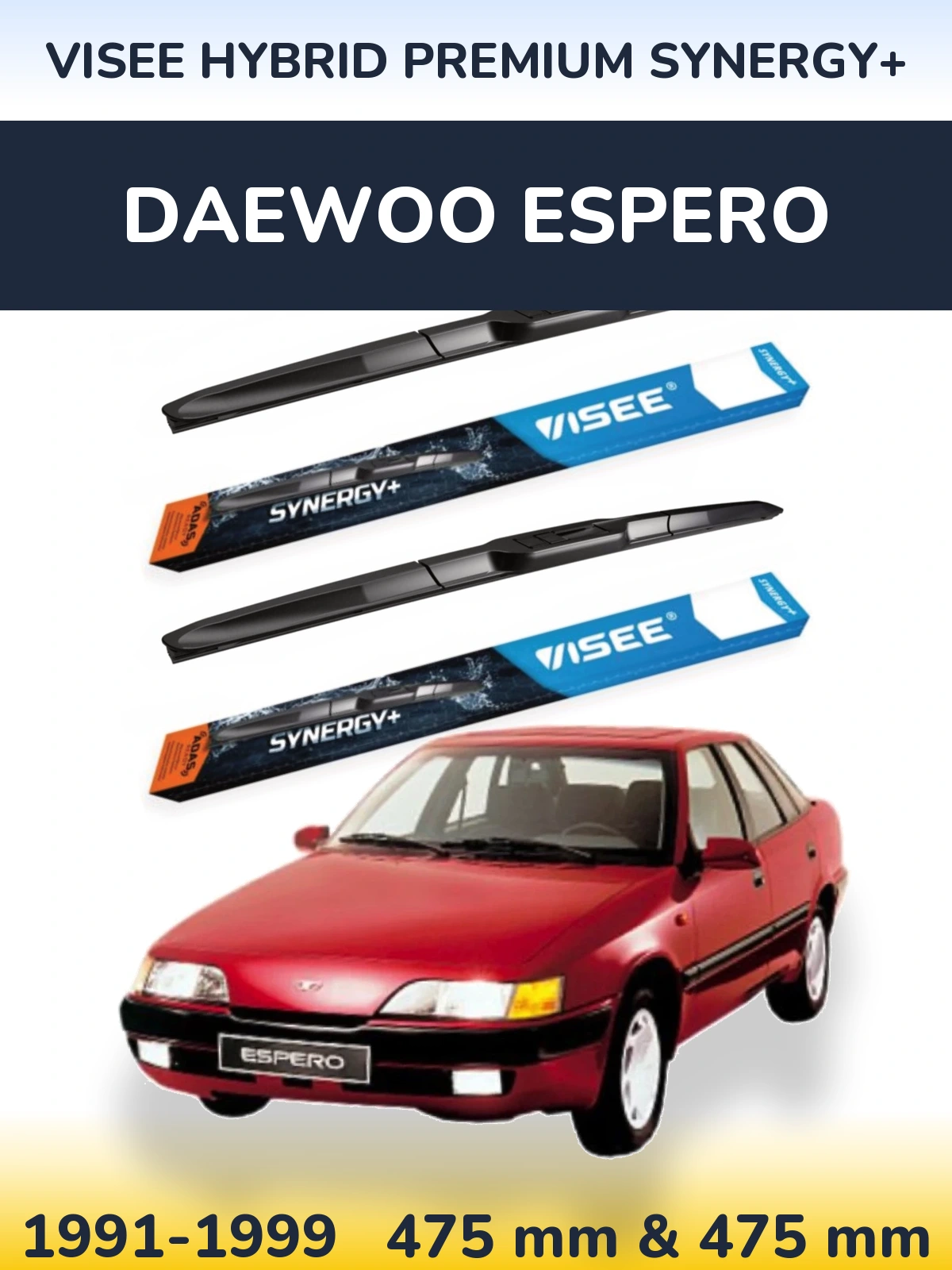 Komplet przednich wycieraczek VISEE HYBRID PREMIUM SYNERGY+ 475 & 475 mm do Daewoo Espero 1991-1999