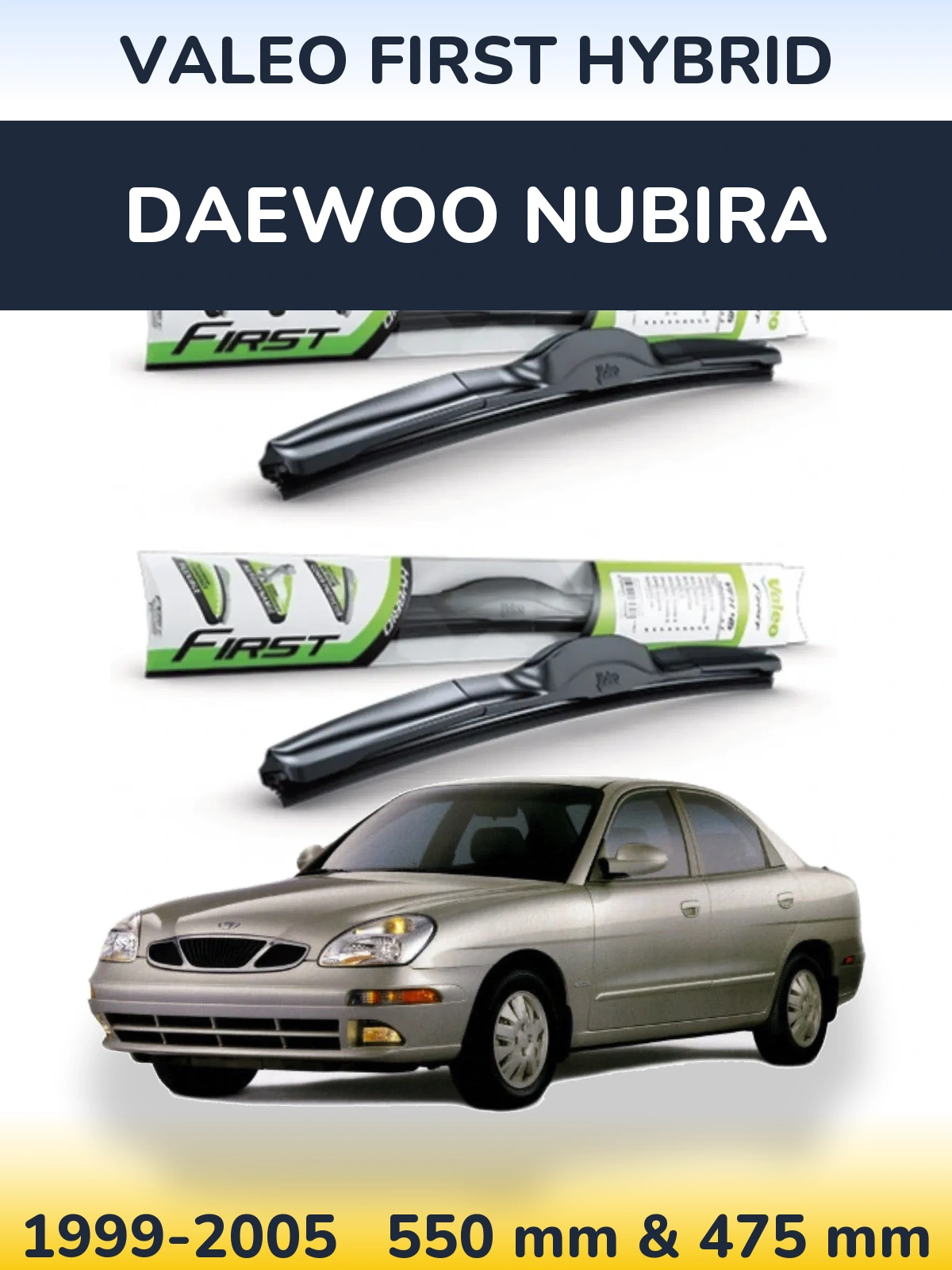 Komplet przednich wycieraczek Valeo First Hybrid 550 & 475 mm do Daewoo Nubira 1999-2005