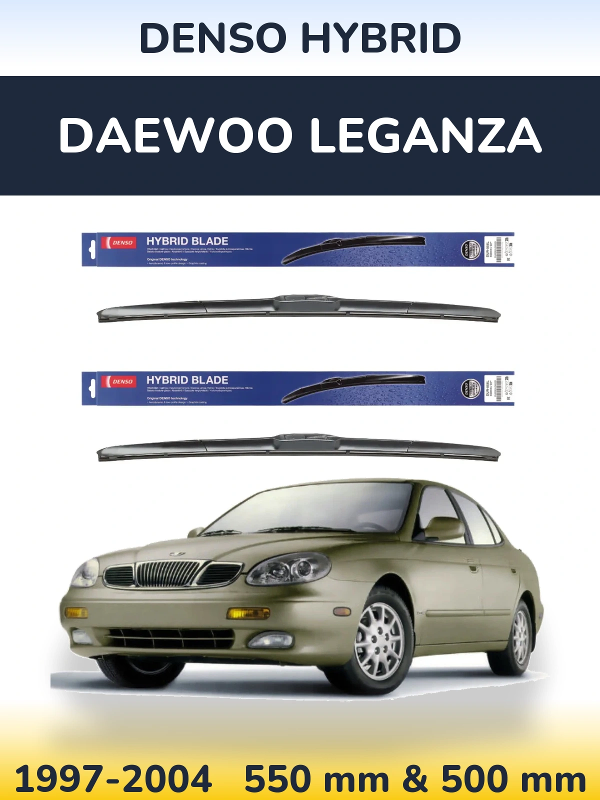 Komplet przednich wycieraczek Denso Hybrid 550 & 500 mm do Daewoo Leganza 1997-2004