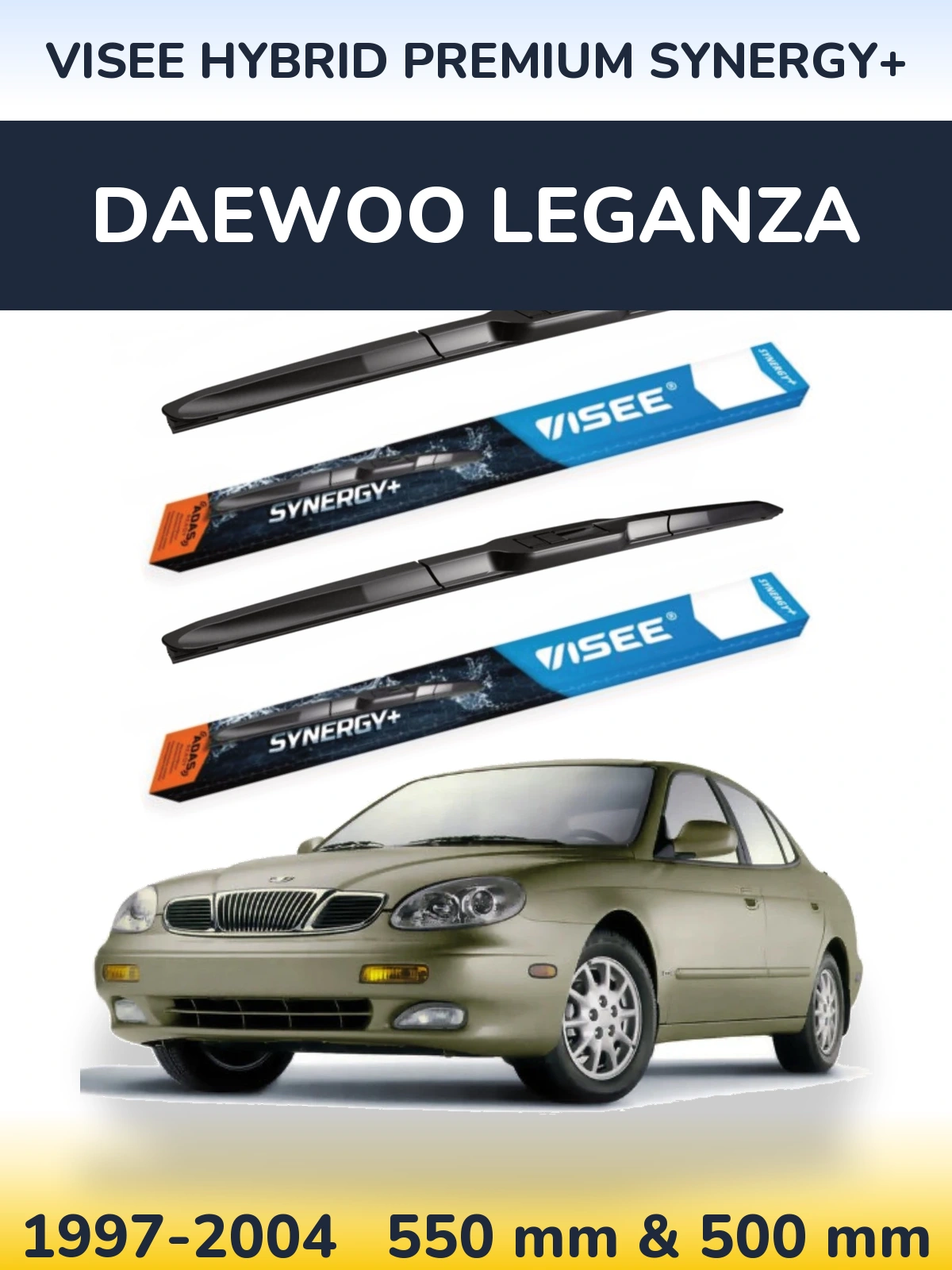 Komplet przednich wycieraczek VISEE HYBRID PREMIUM SYNERGY+ 550 & 500 mm do Daewoo Leganza 1997-2004