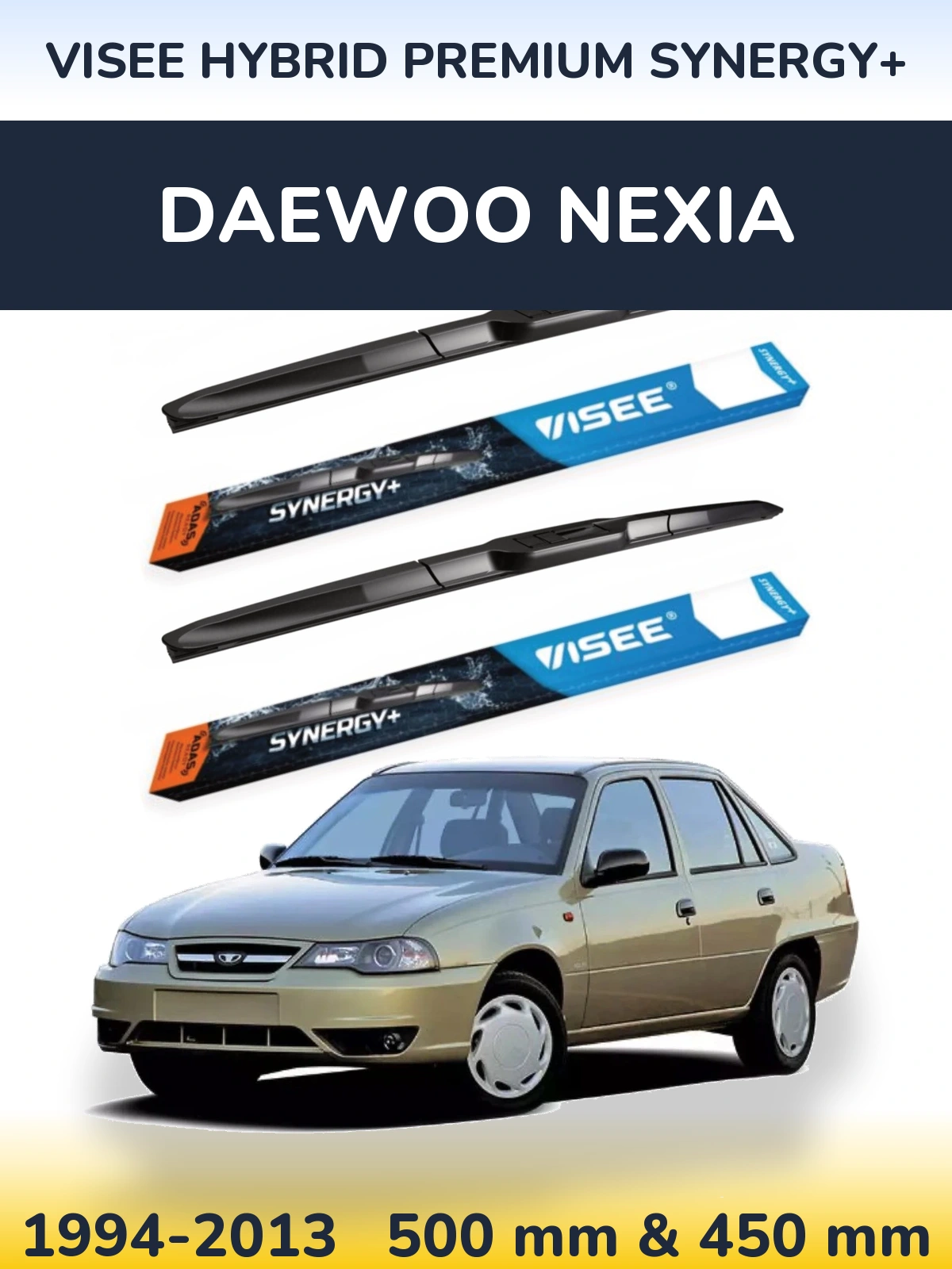 Комплект передних дворников VISEE HYBRID PREMIUM SYNERGY+ 500 & 450 мм для Daewoo Nexia 1994-2013