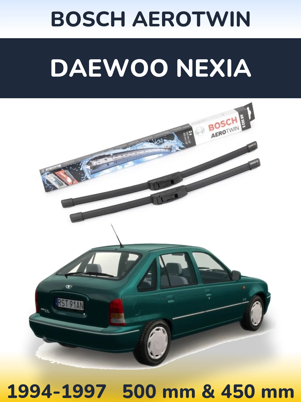 Front wiper blade set BOSCH AeroTwin 500 & 450 mm for Daewoo Nexia 1994-1997