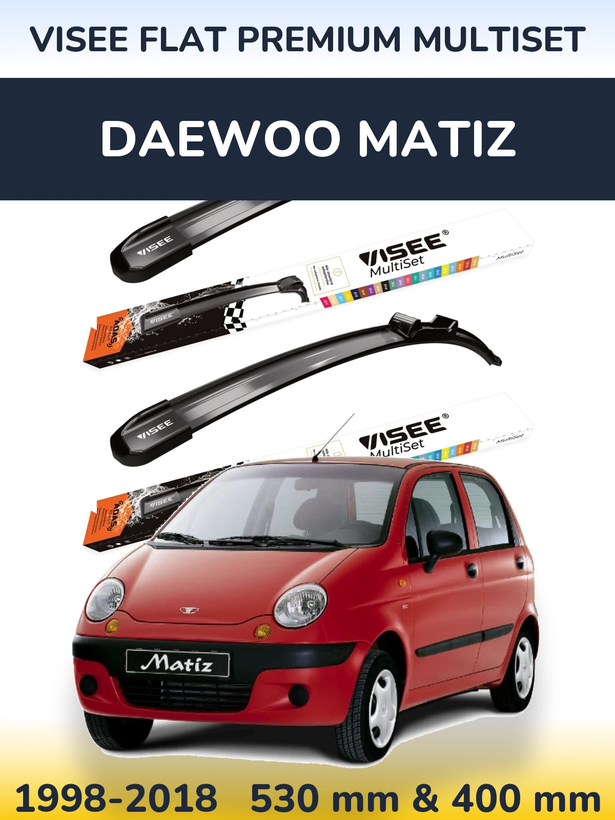 Komplet przednich wycieraczek VISEE FLAT PREMIUM MultiSet 530 & 400 mm do Daewoo Matiz 1998-2018