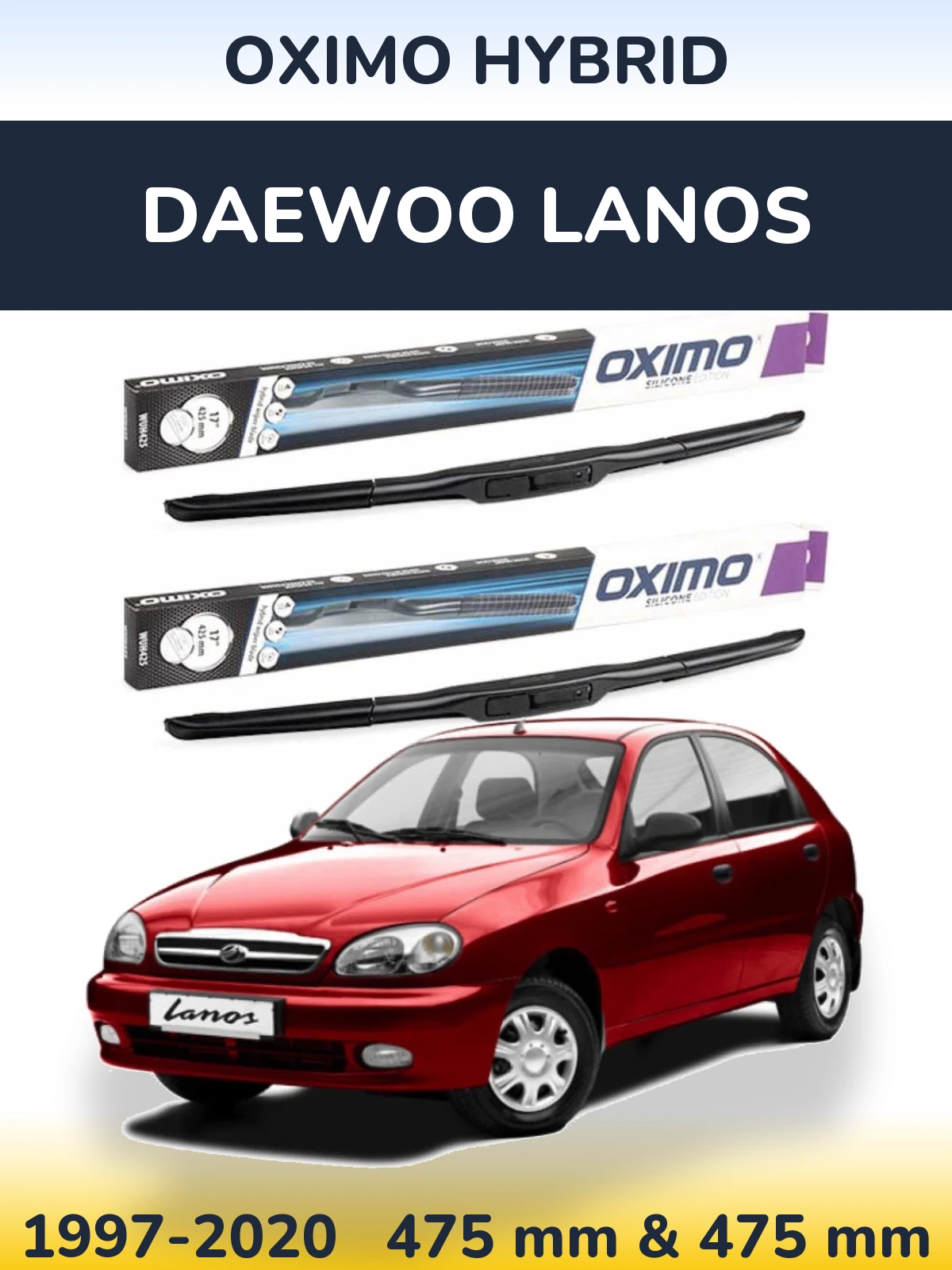 Комплект передніх щіток Oximo Hybrid 475 & 475 мм для Daewoo Lanos 1997-2020