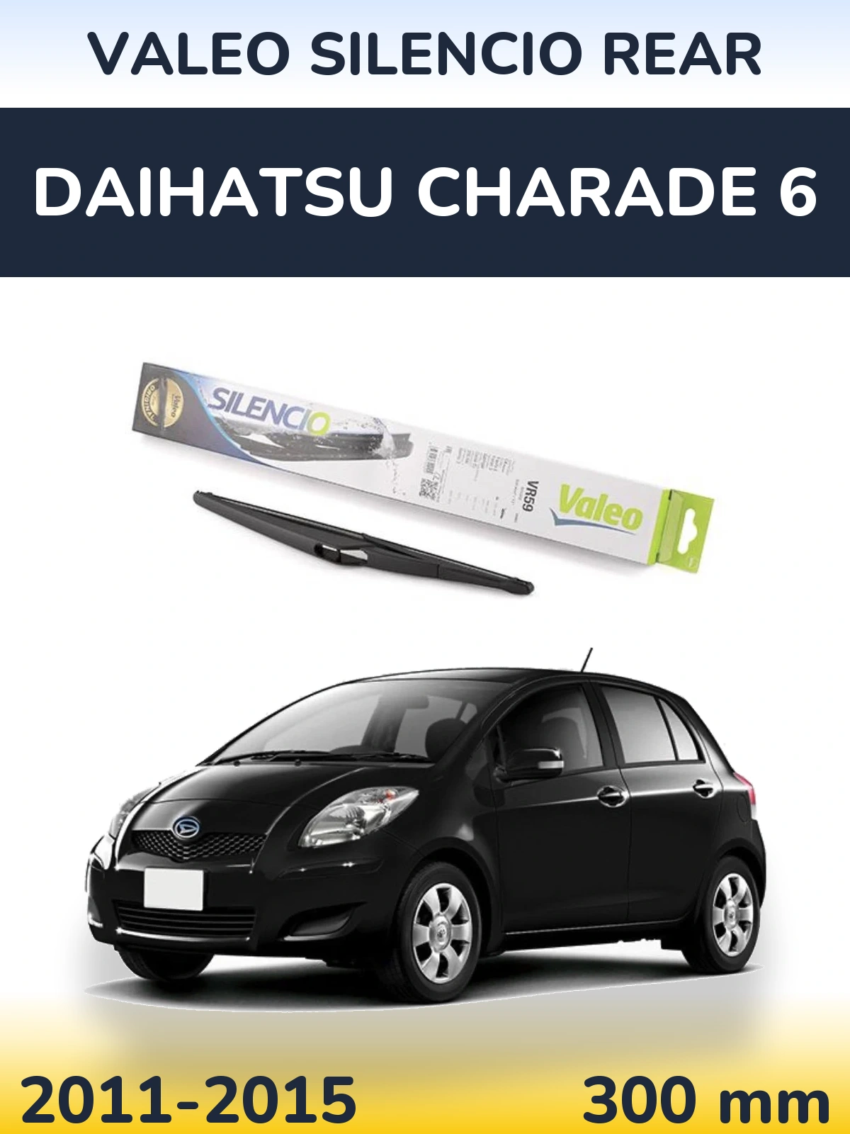 Tylna wycieraczka Valeo Silencio Rear 300 mm do Daihatsu Charade 6 2011-2015