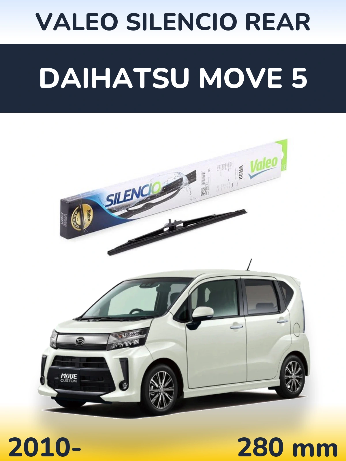Tylna wycieraczka Valeo Silencio Rear 280 mm do Daihatsu Move 5 2010-2026