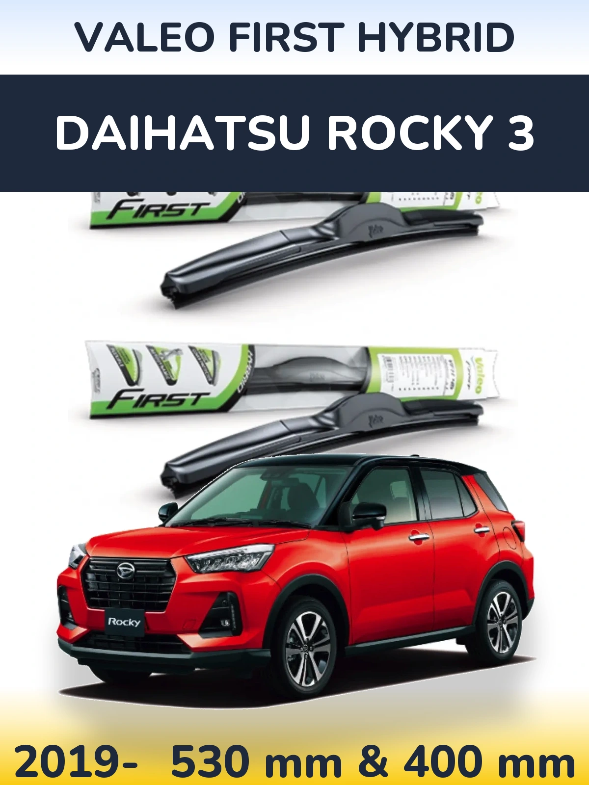 Комплект передних дворников Valeo First Hybrid 530 & 400 мм для Daihatsu Rocky 3 2019-2026