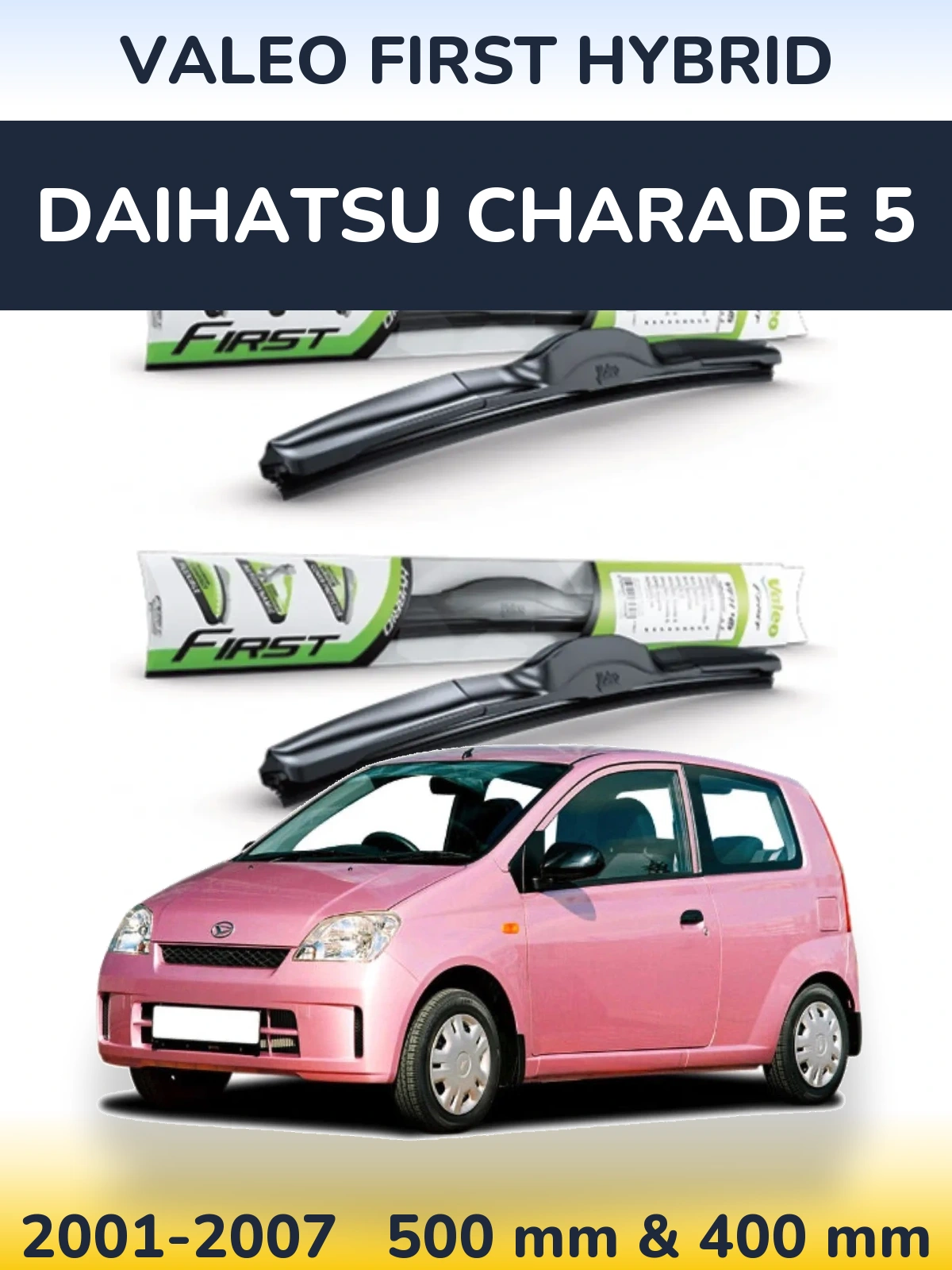 Комплект передних дворников Valeo First Hybrid 500 & 400 мм для Daihatsu Charade 5 2001-2007