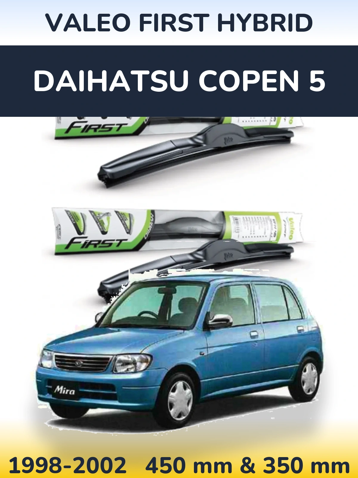 Komplet przednich wycieraczek Valeo First Hybrid 450 & 350 mm do Daihatsu Copen 5 1998-2002