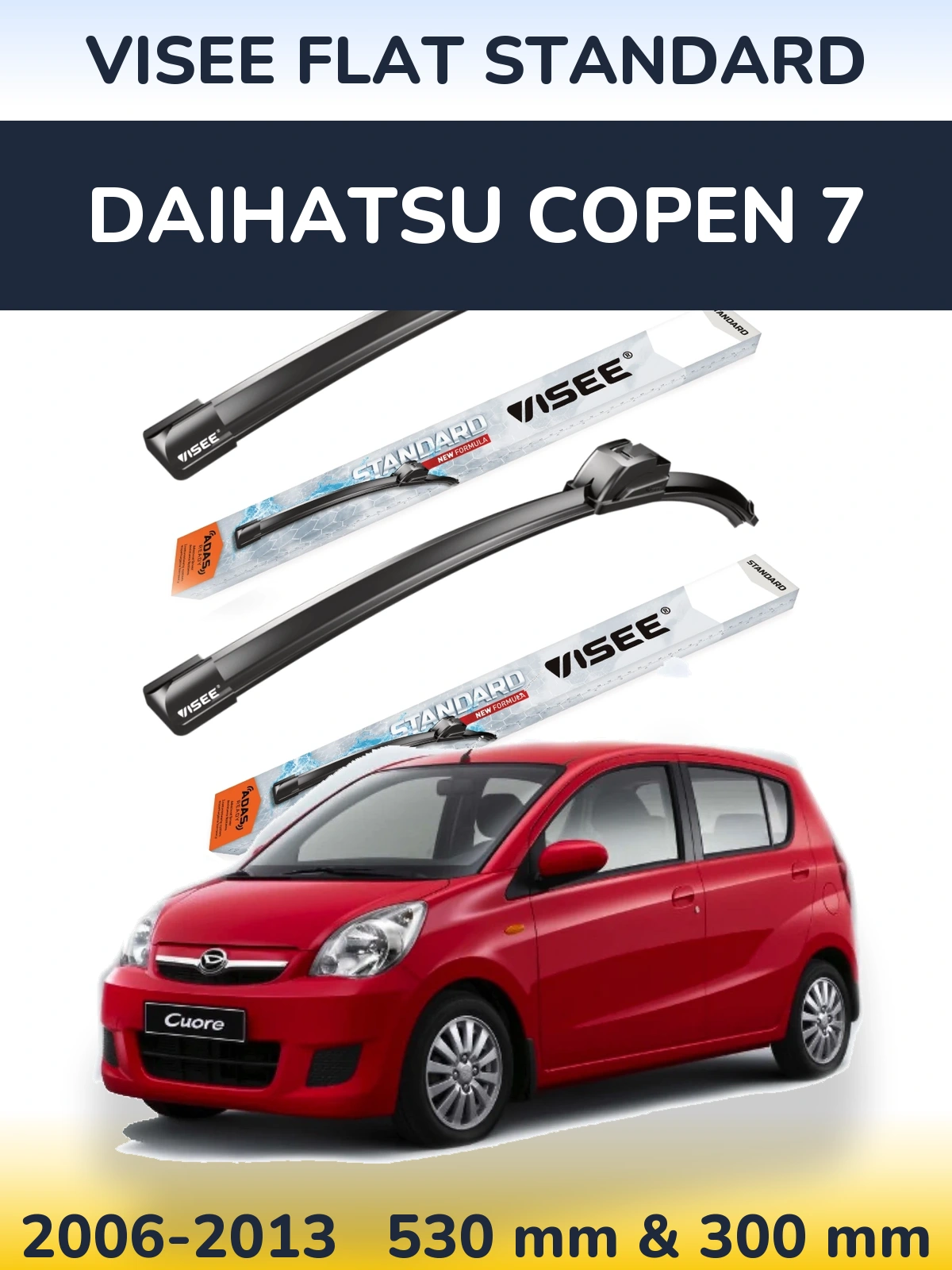Комплект передніх щіток VISEE FLAT STANDARD 530 & 300 мм для Daihatsu Copen 7 2006-2013