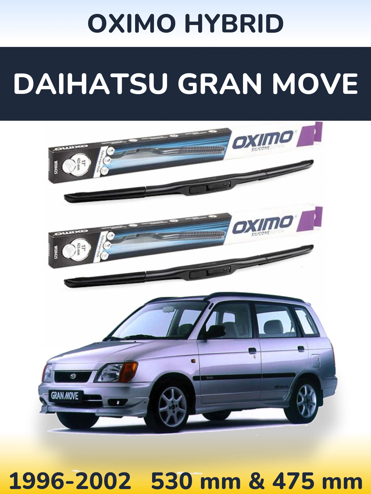 Komplet przednich wycieraczek Oximo Hybrid 530 & 475 mm do Daihatsu Gran Move 1996-2002
