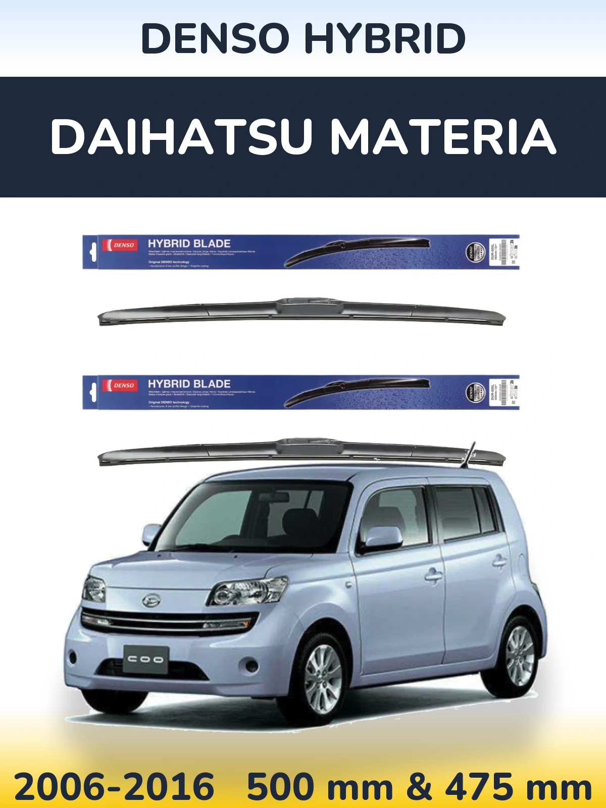 Komplet przednich wycieraczek Denso Hybrid 500 & 475 mm do Daihatsu Materia 2006-2016