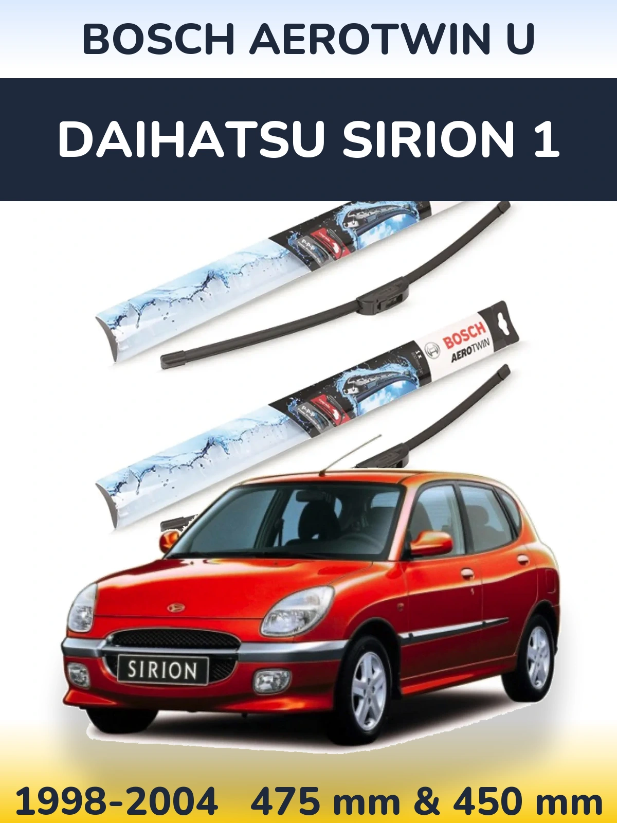 Komplet przednich wycieraczek BOSCH AeroTwin U 475 & 450 mm do Daihatsu SIrion 1 1998-2004