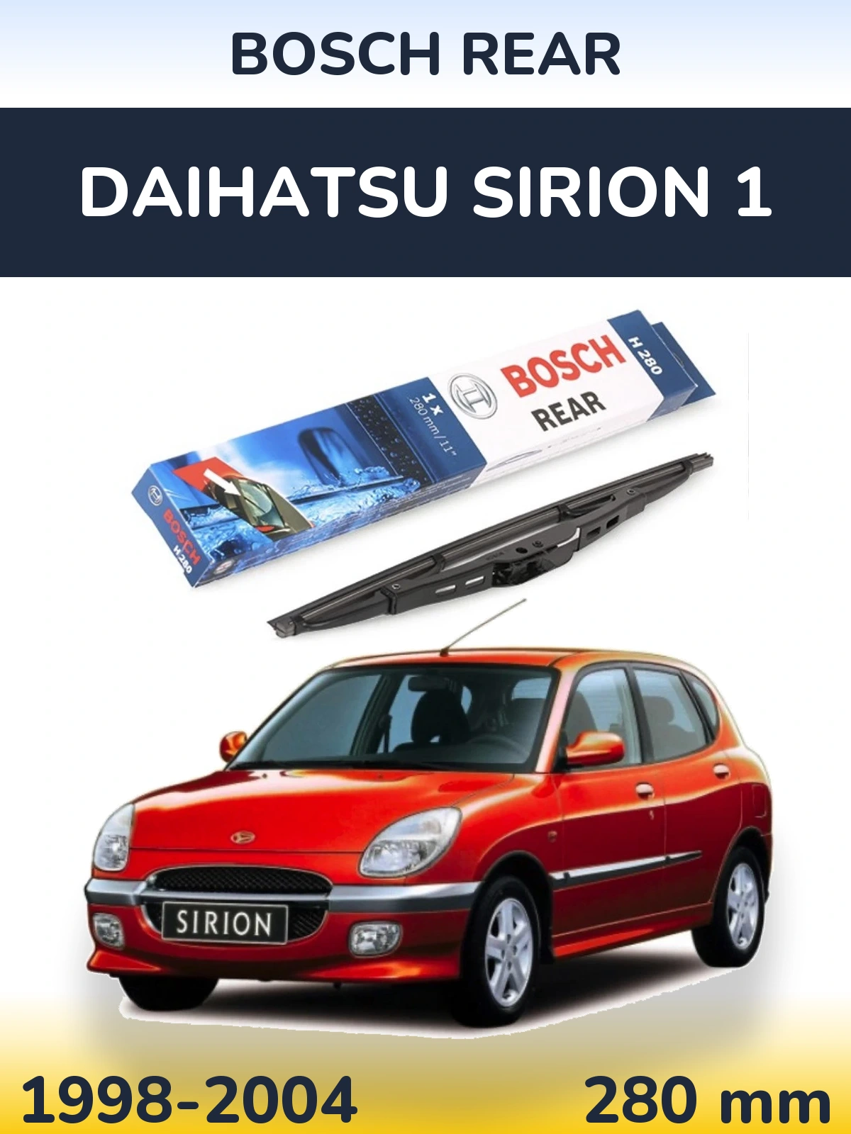 Tylna wycieraczka BOSCH Rear 280 mm do Daihatsu SIrion 1 1998-2004