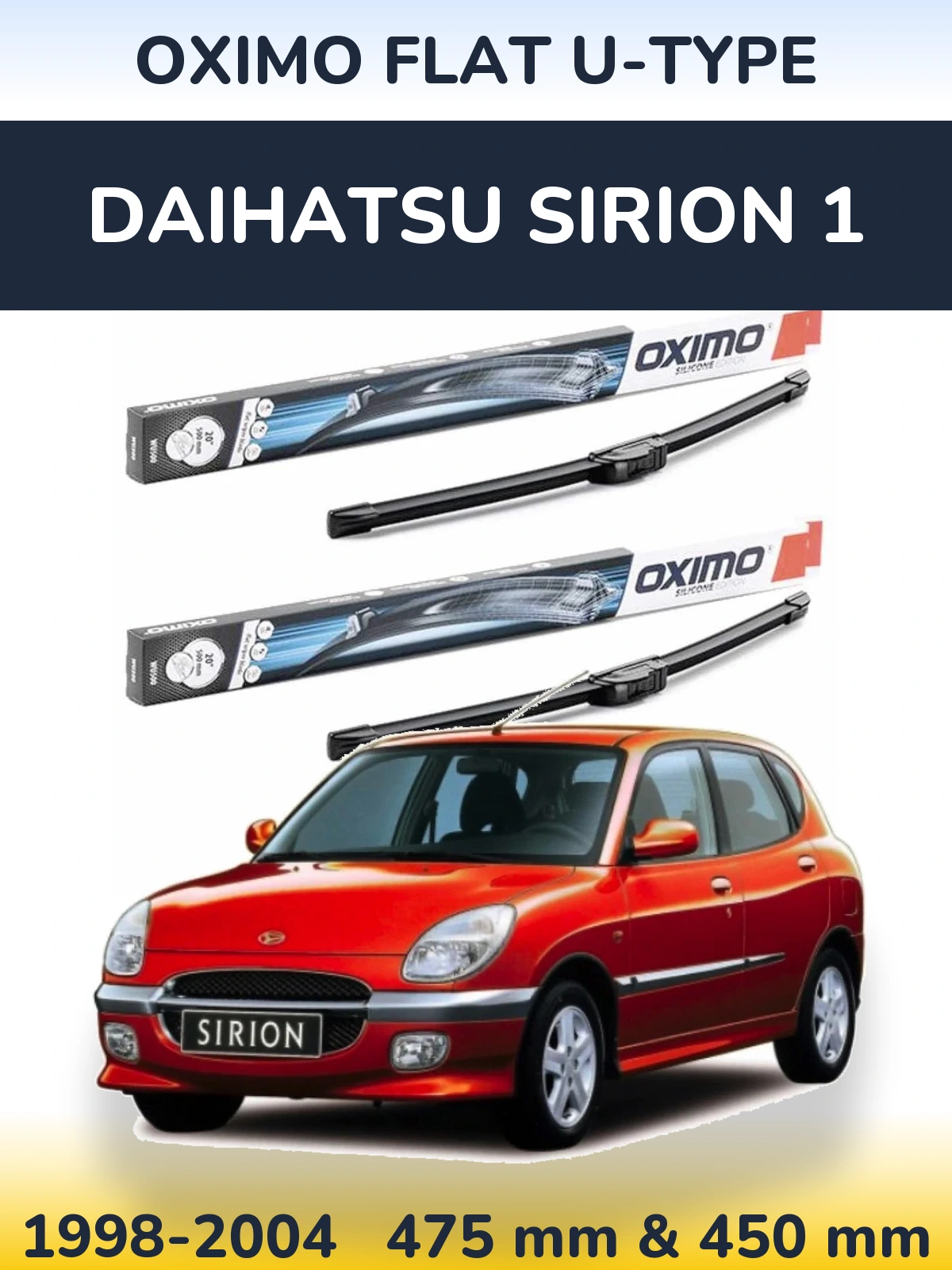 Front wiper blade set Oximo Flat U-type 475 & 450 mm for Daihatsu SIrion 1 1998-2004