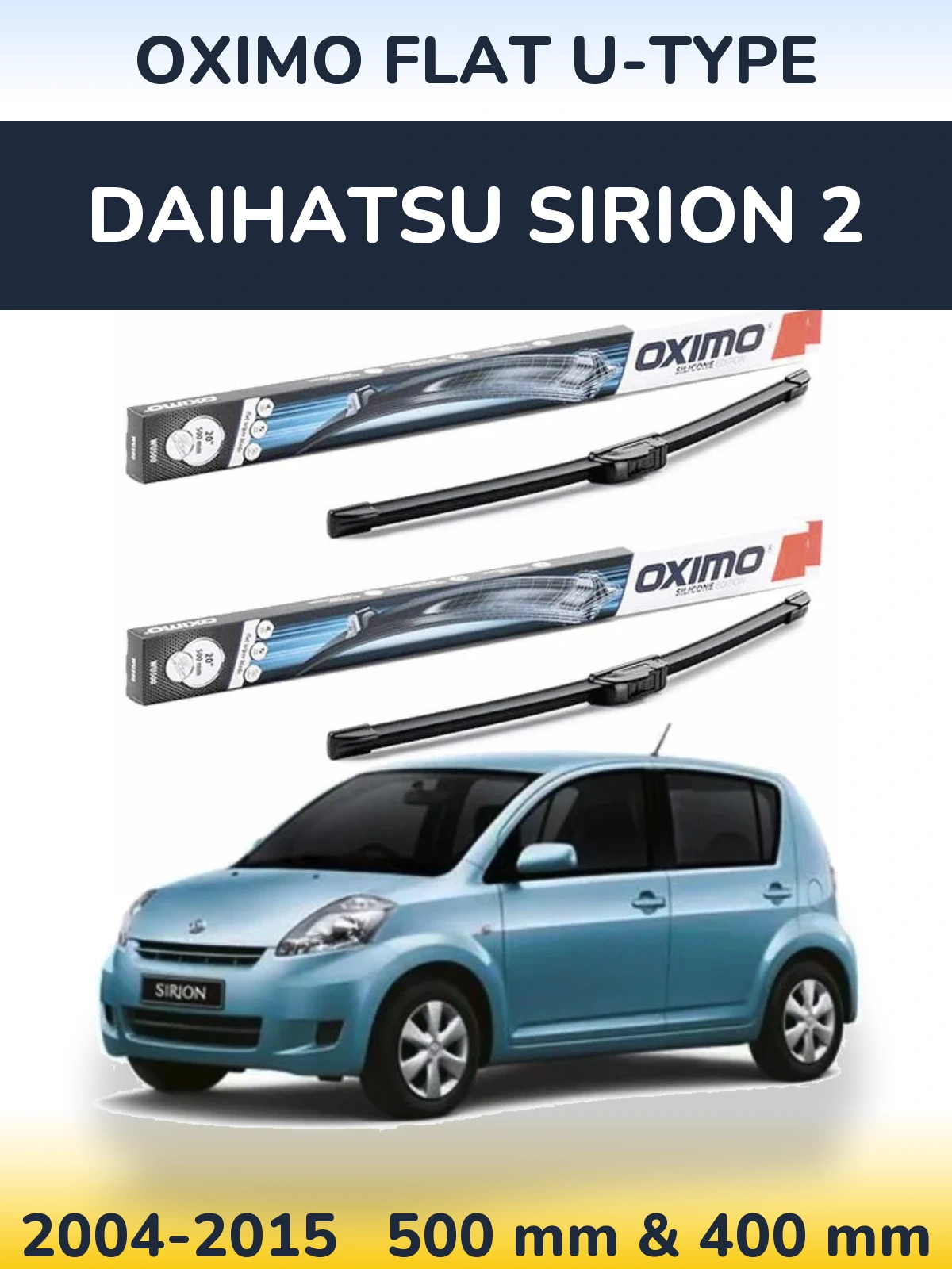Komplet przednich wycieraczek Oximo Flat U-type 500 & 400 mm do Daihatsu SIrion 2 2004-2015