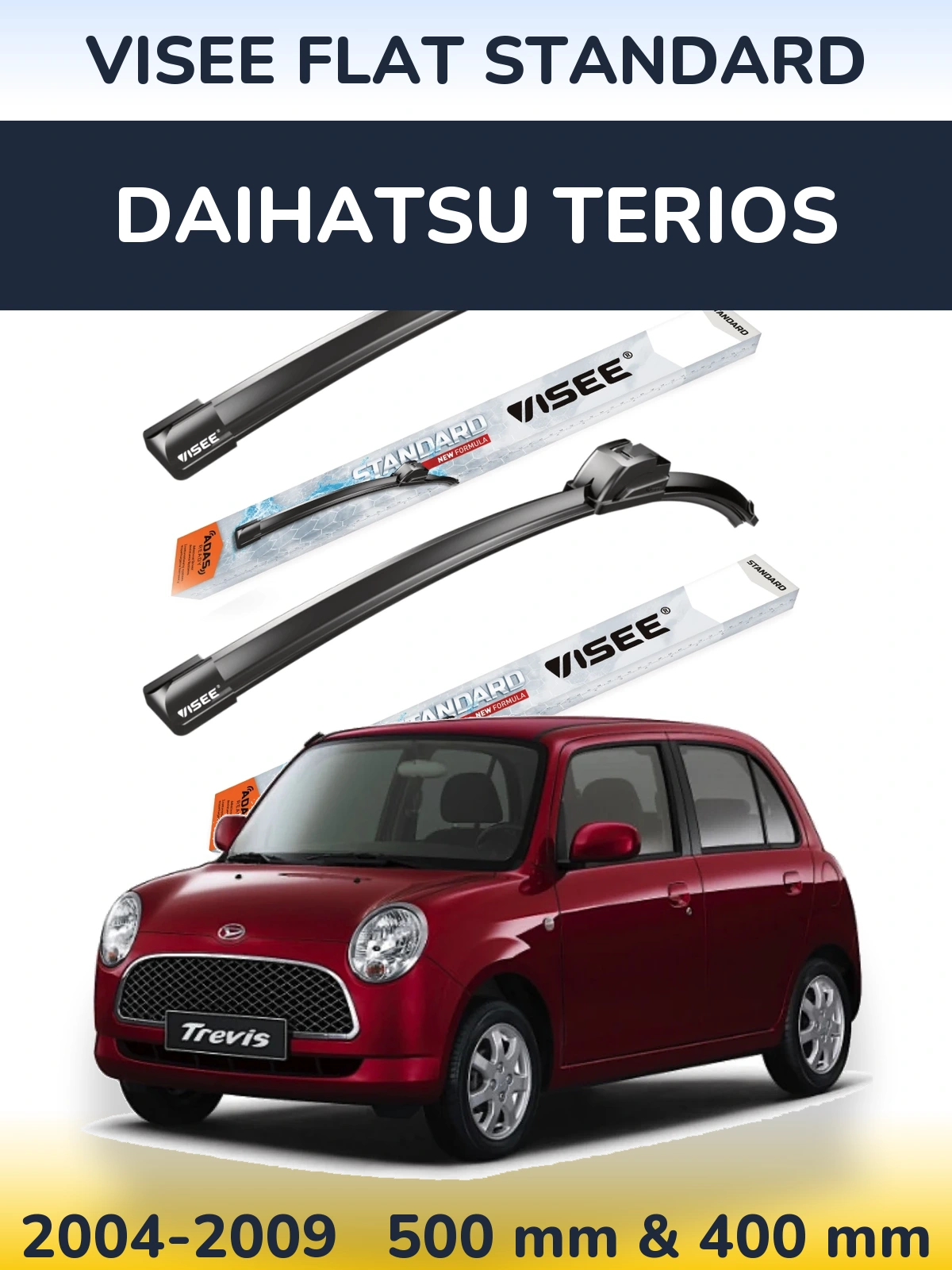 Front wiper blade set VISEE FLAT STANDARD 500 & 400 mm for Daihatsu Terios 2004-2009