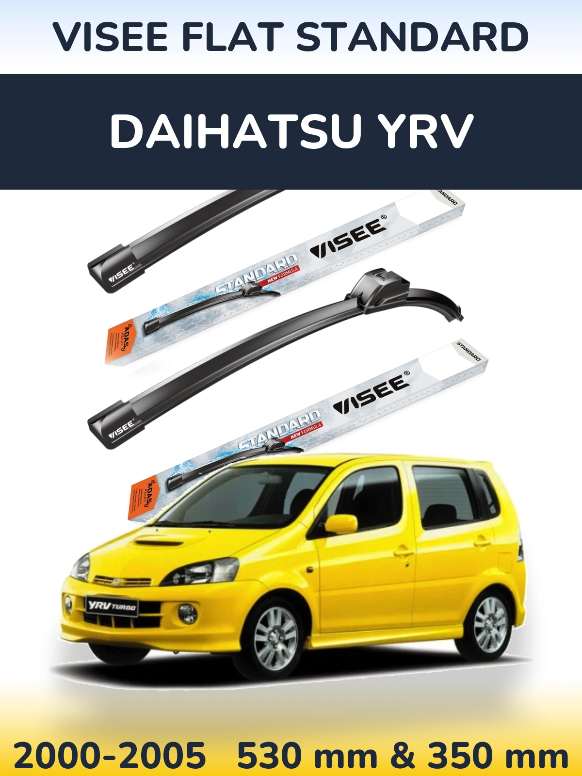 Komplet przednich wycieraczek VISEE FLAT STANDARD 530 & 350 mm do Daihatsu YRV 2000-2005