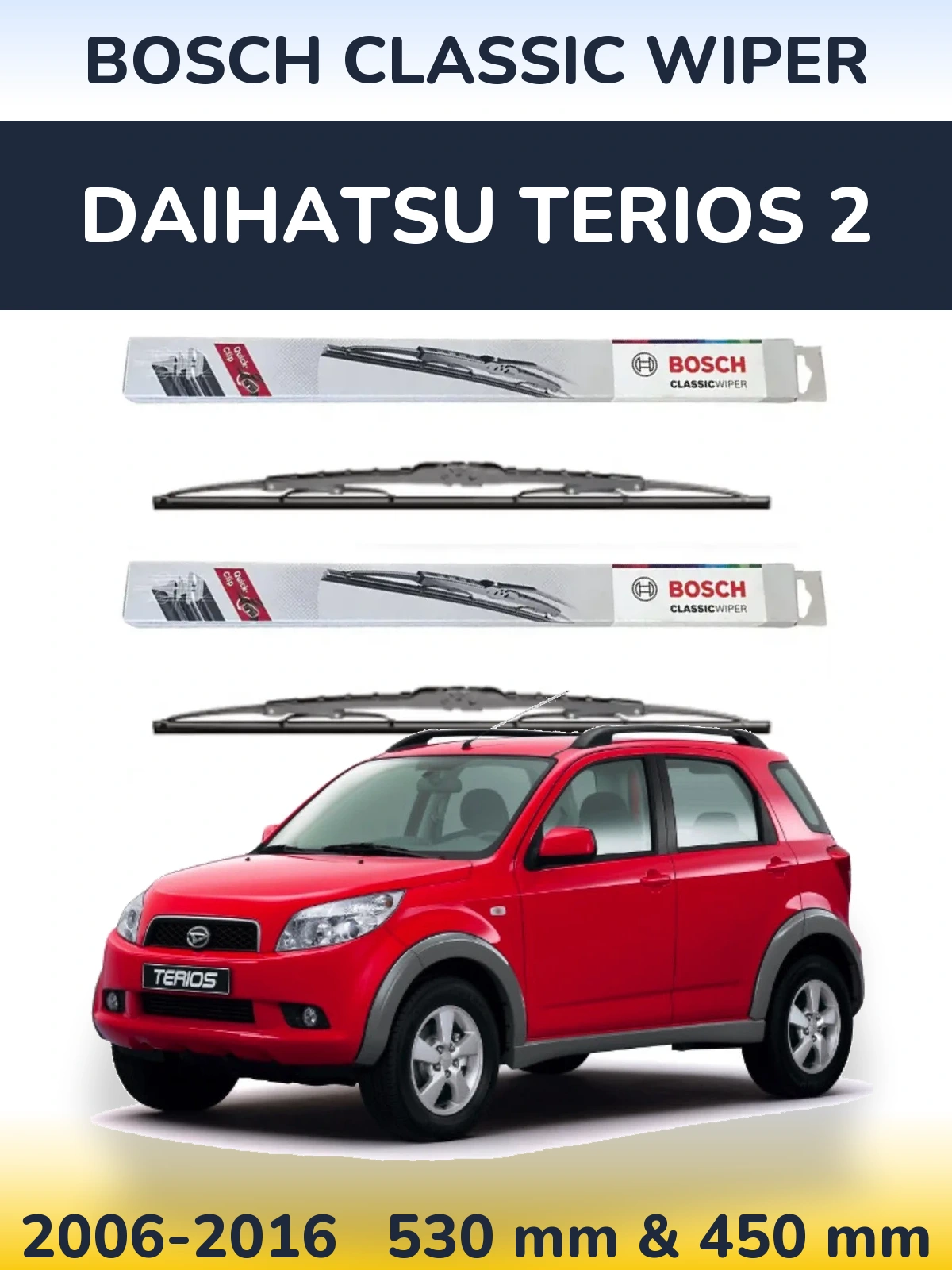 Komplet przednich wycieraczek BOSCH Classic Wiper 530 & 450 mm do Daihatsu Terios 2 2006-2016