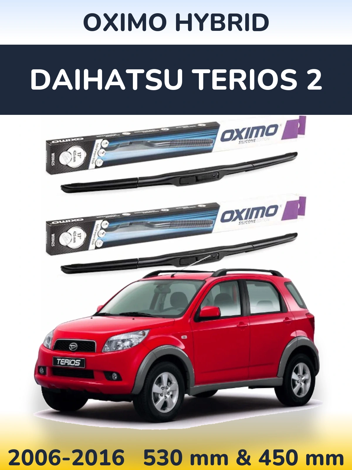 Komplet przednich wycieraczek Oximo Hybrid 530 & 450 mm do Daihatsu Terios 2 2006-2016