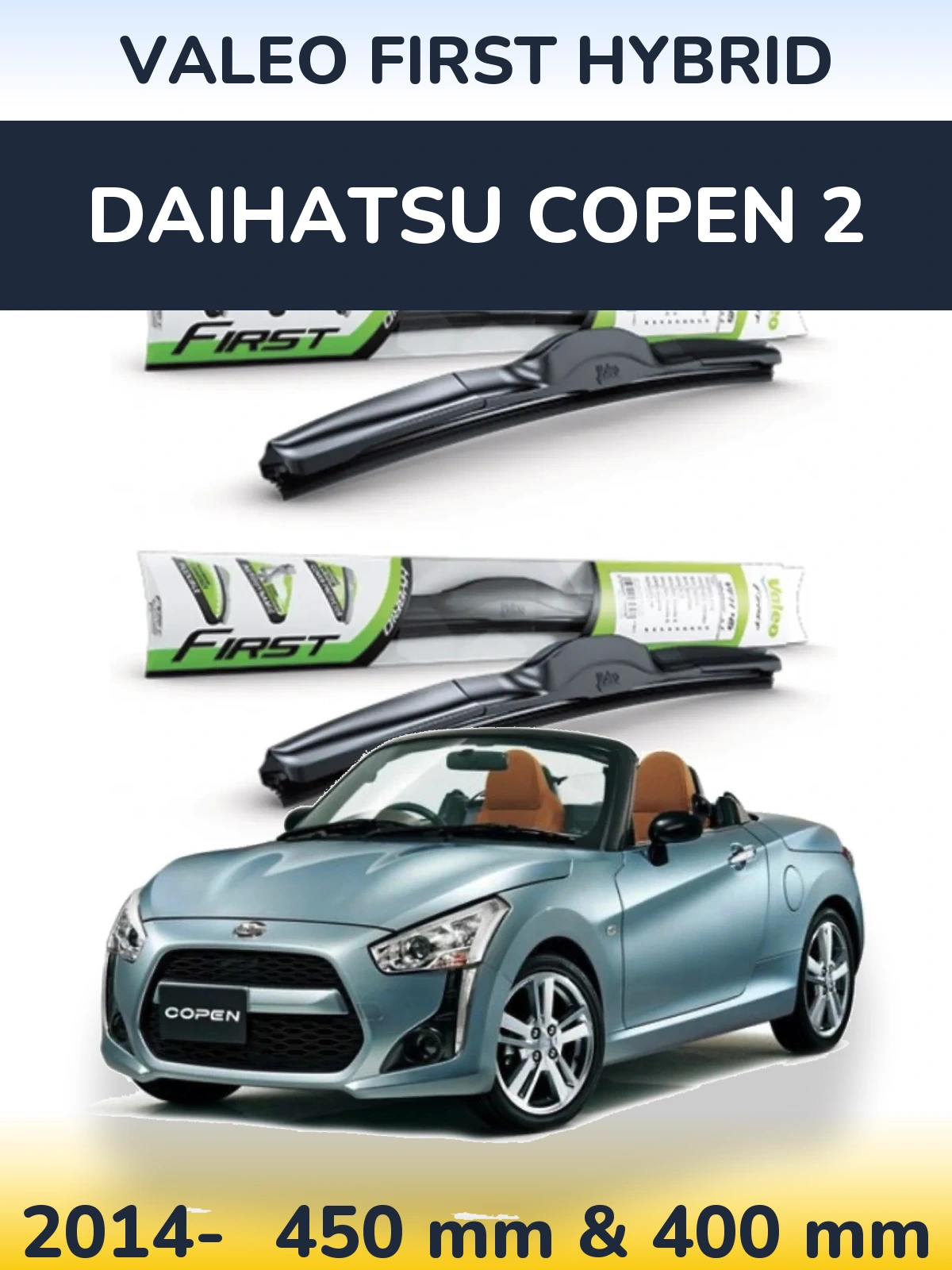 Komplet przednich wycieraczek Valeo First Hybrid 450 & 400 mm do Daihatsu Copen 2 2014-2026