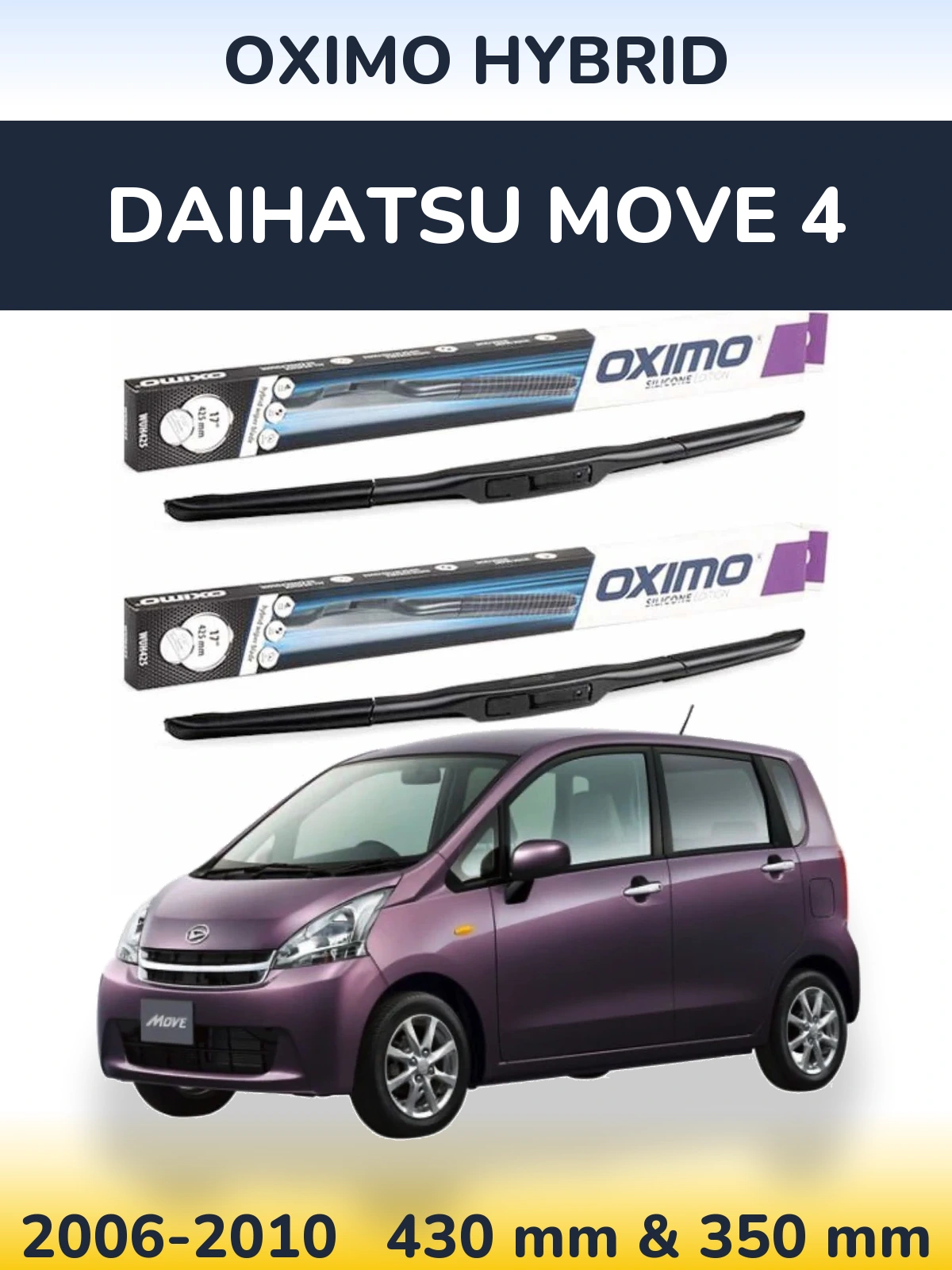 Front wiper blade set Oximo Hybrid 430 & 350 mm for Daihatsu Move 4 2006-2010
