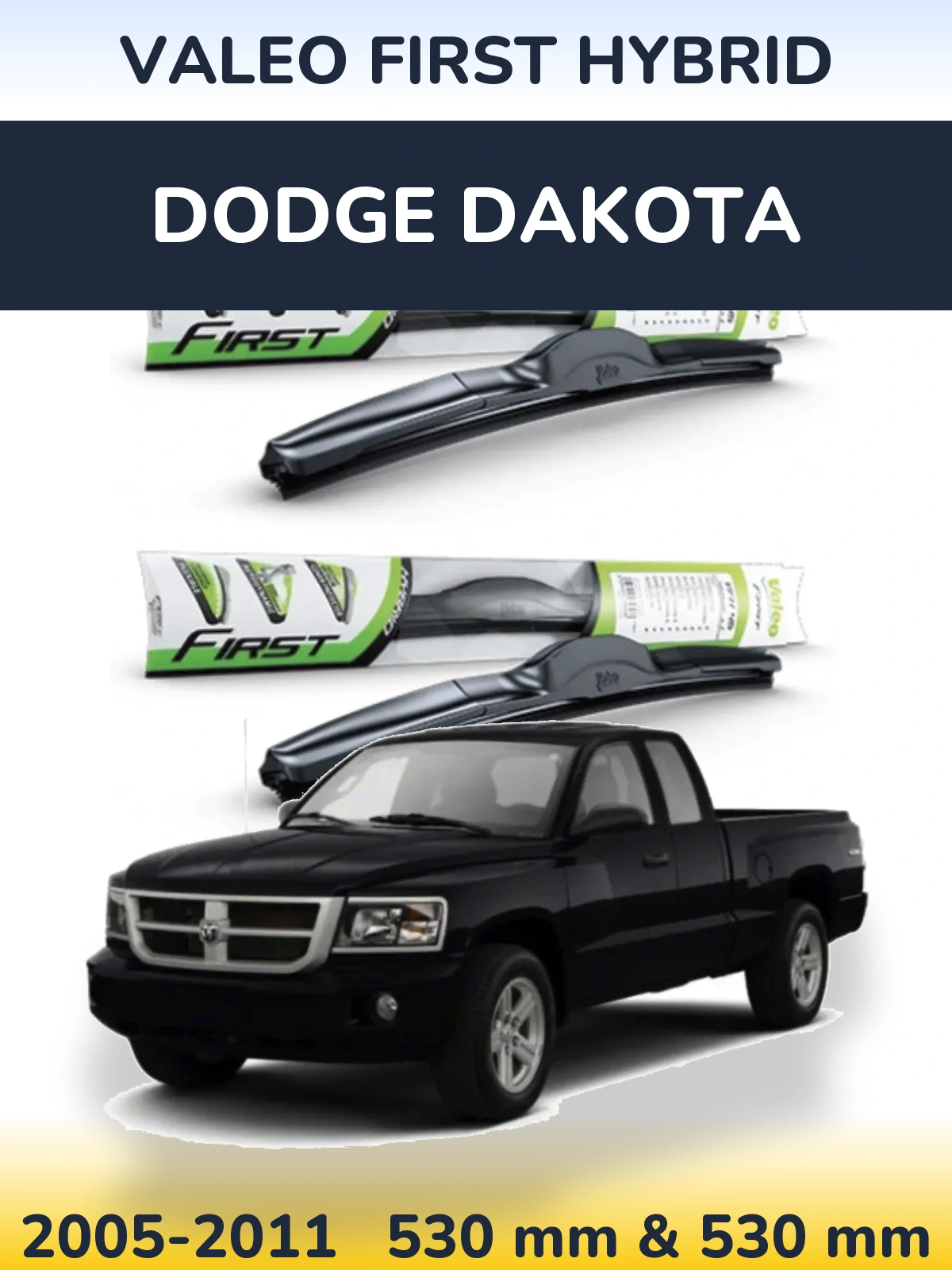Komplet przednich wycieraczek Valeo First Hybrid 530 & 530 mm do Dodge Dakota 2005-2011