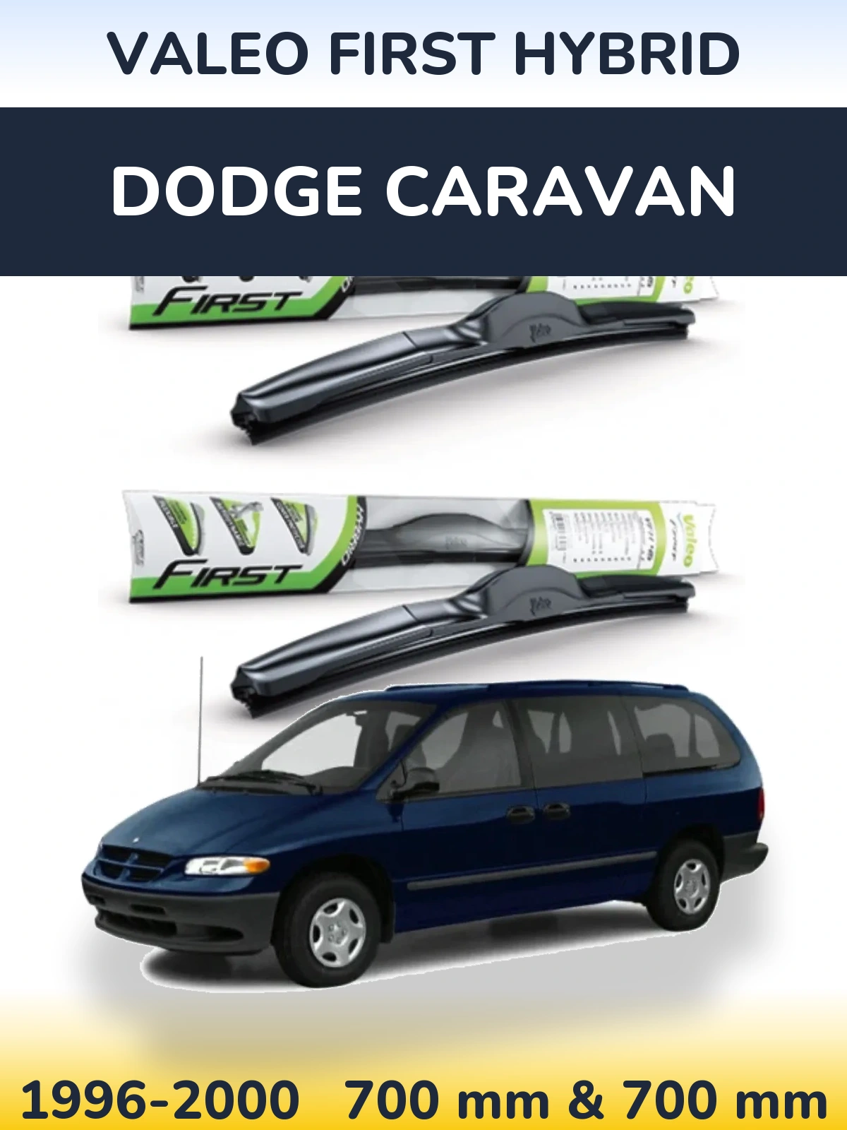 Front wiper blade set Valeo First Hybrid 700 & 700 mm for Dodge Caravan 1996-2000