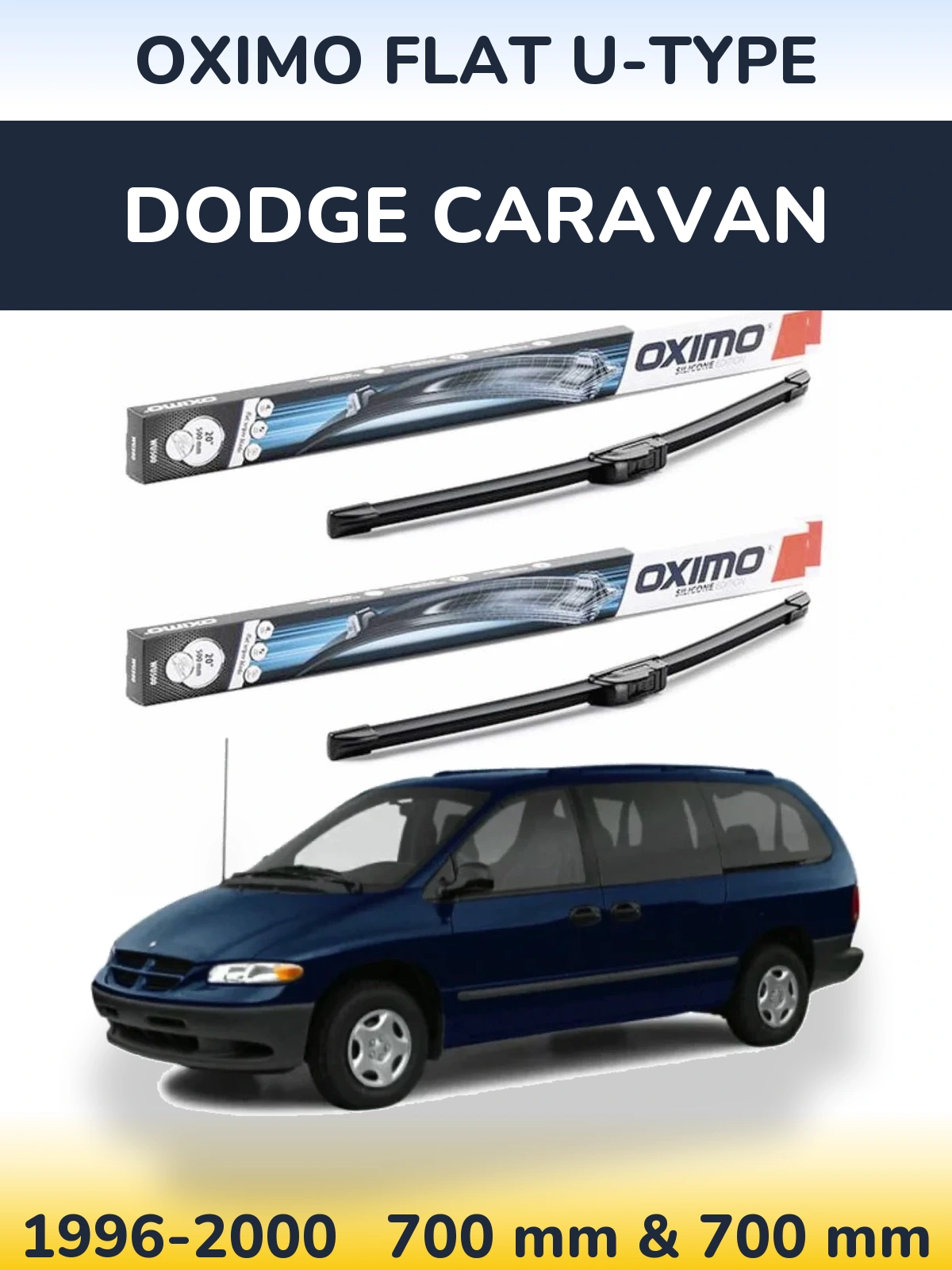 Front wiper blade set Oximo Flat U-type 700 & 700 mm for Dodge Caravan 1996-2000