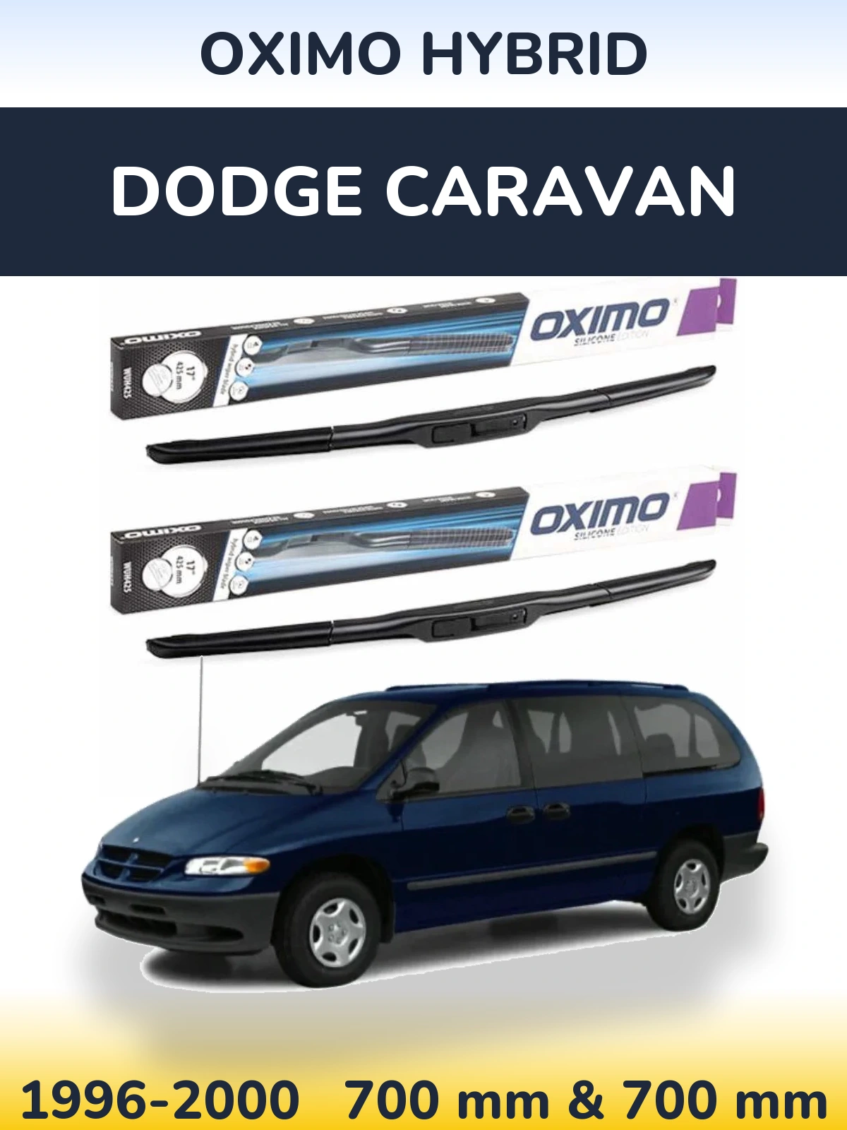 Front wiper blade set Oximo Hybrid 700 & 700 mm for Dodge Caravan 1996-2000