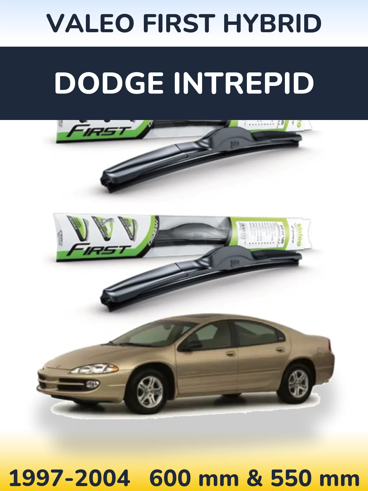 Комплект передніх щіток Valeo First Hybrid 600 & 550 мм для Dodge Intrepid 1997-2004