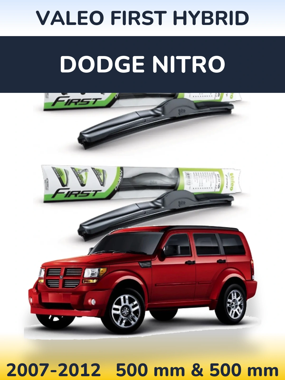 Комплект передних дворников Valeo First Hybrid 500 & 500 мм для Dodge Nitro 2007-2012