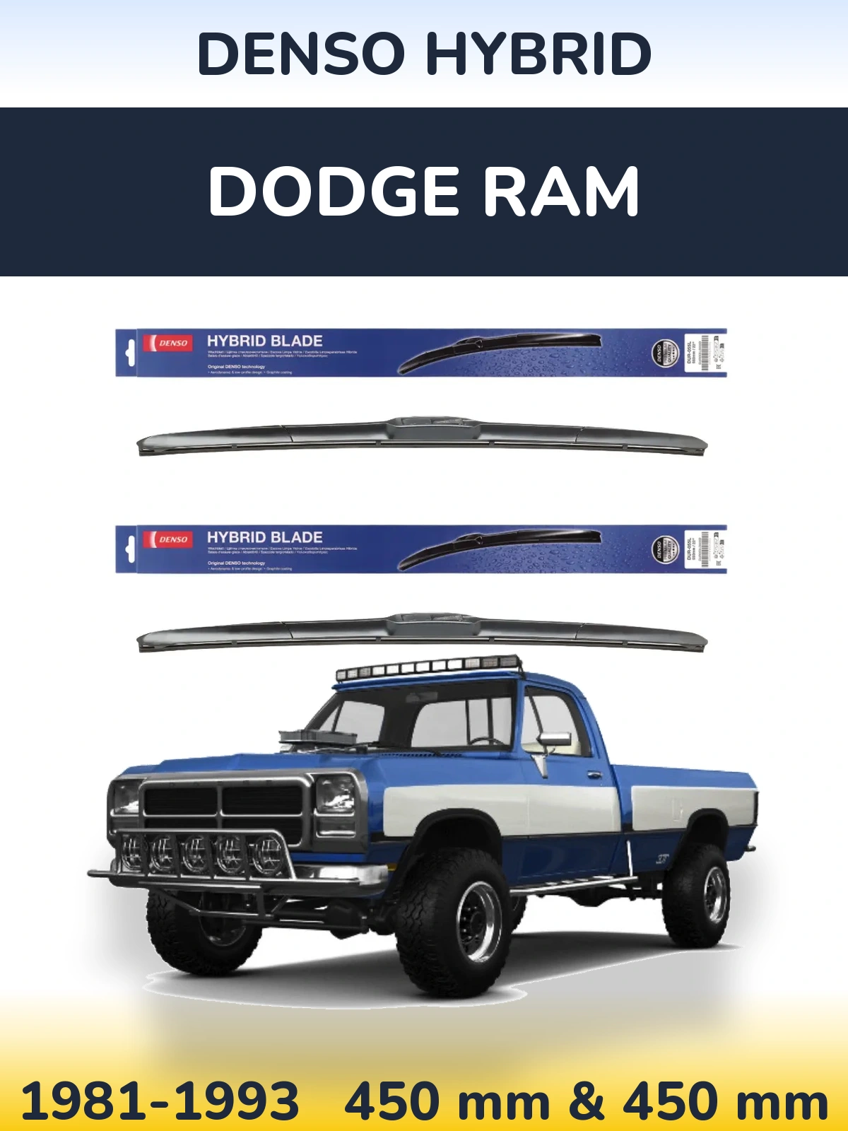 Front wiper blade set Denso Hybrid 450 & 450 mm for Dodge RAM 1981-1993