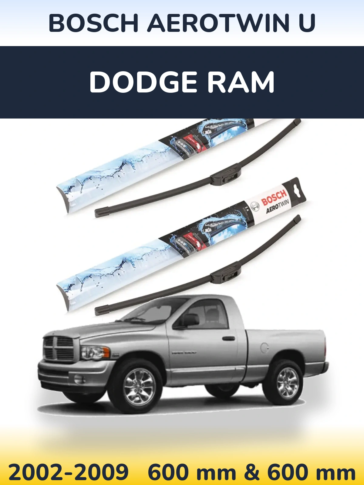 Комплект передніх щіток BOSCH AeroTwin U 600 & 600 мм для Dodge RAM 2002-2009