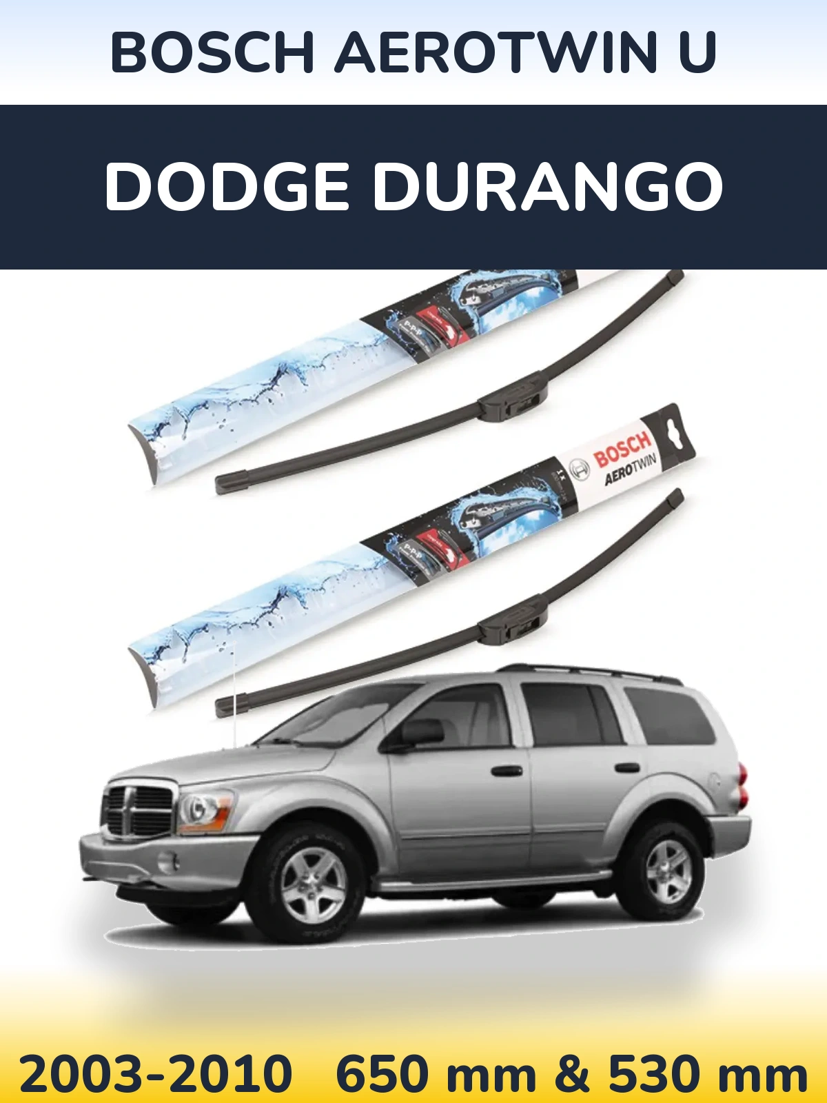 Комплект передних дворников BOSCH AeroTwin U 650 & 530 мм для Dodge Durango 2003-2010