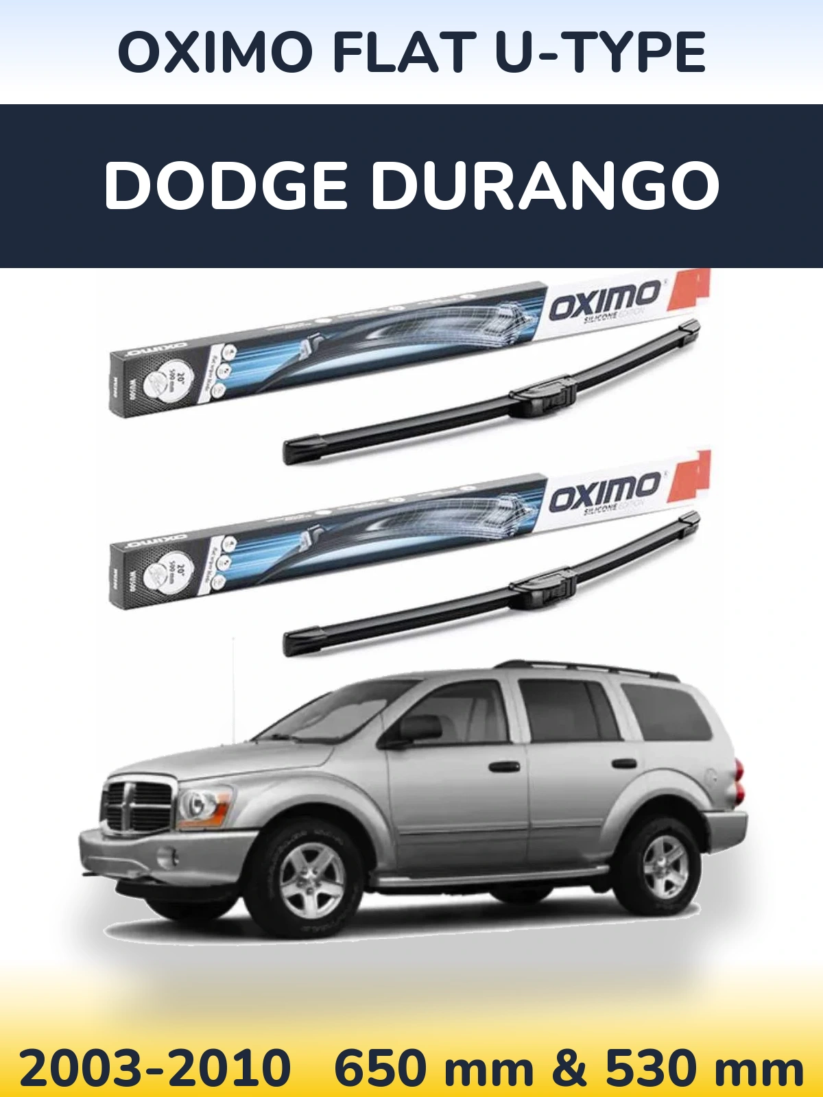 Front wiper blade set Oximo Flat U-type 650 & 530 mm for Dodge Durango 2003-2010