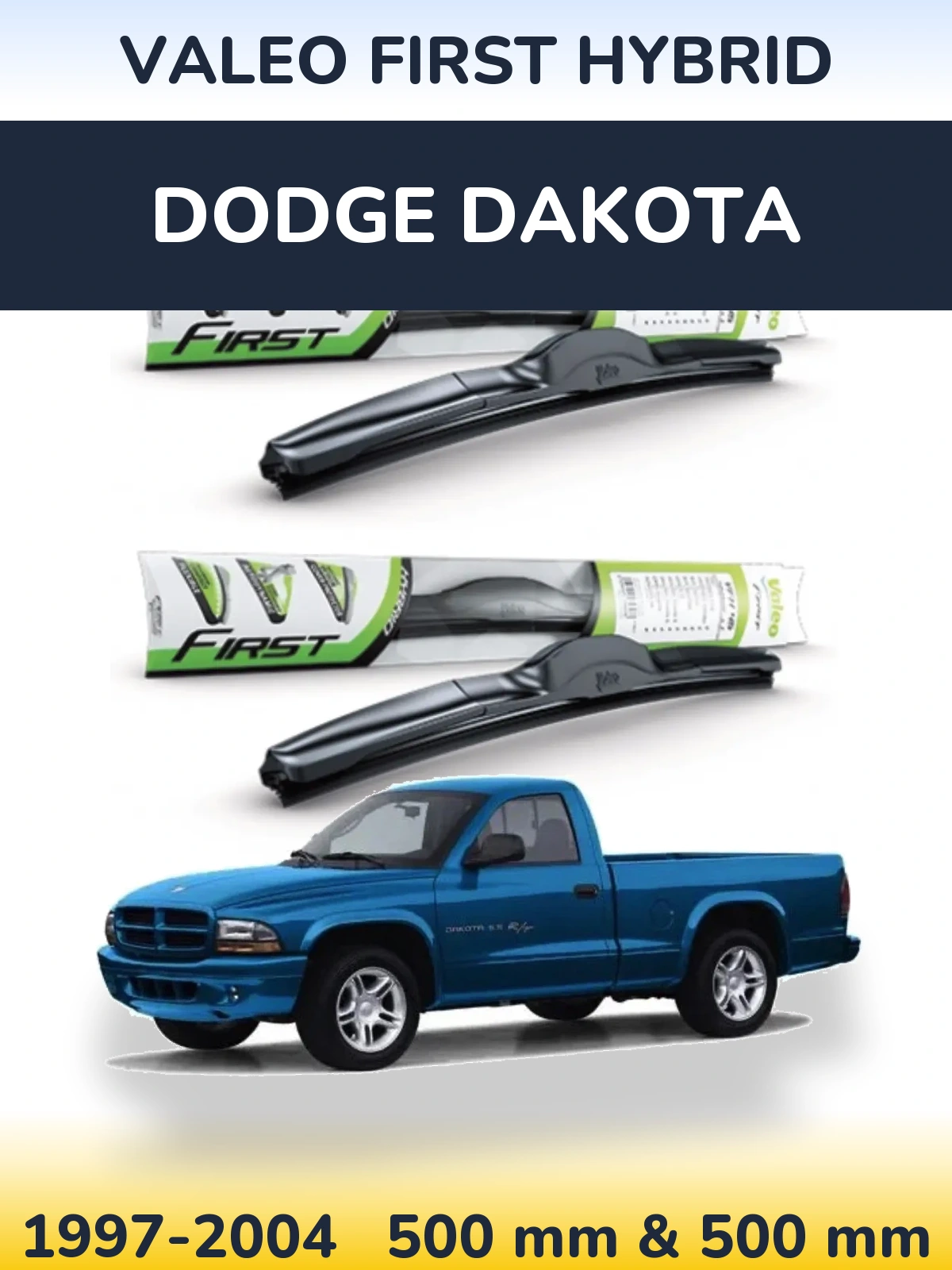 Komplet przednich wycieraczek Valeo First Hybrid 500 & 500 mm do Dodge Dakota 1997-2004