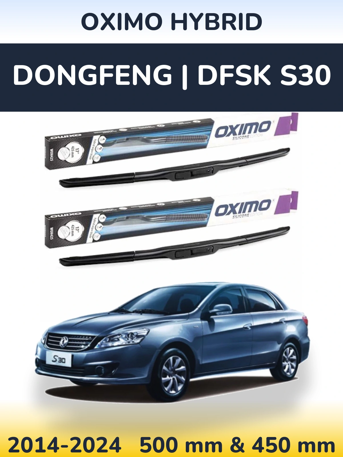 Komplet przednich wycieraczek Oximo Hybrid 500 & 450 mm do DongFeng | DFSK S30 2014-2024