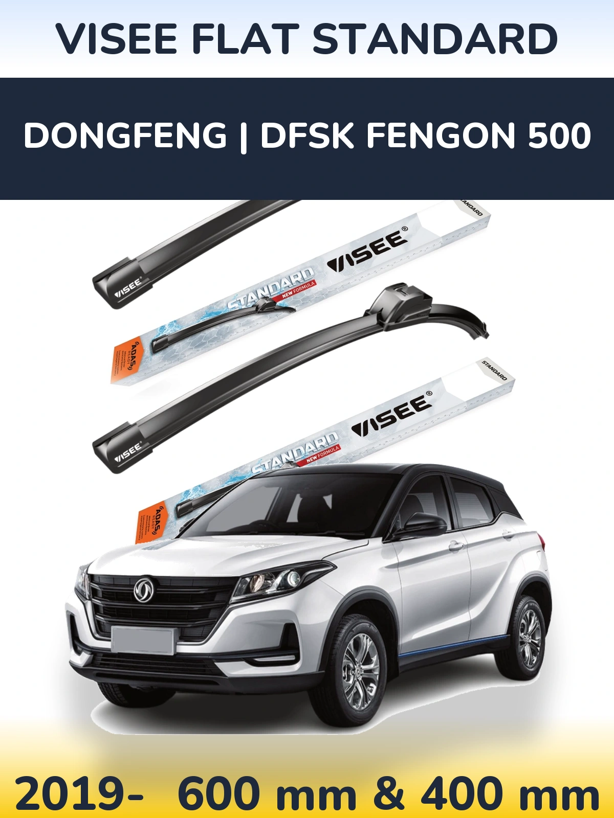 Komplet przednich wycieraczek VISEE FLAT STANDARD 600 & 400 mm do DongFeng | DFSK Fengon 500 2019-2026