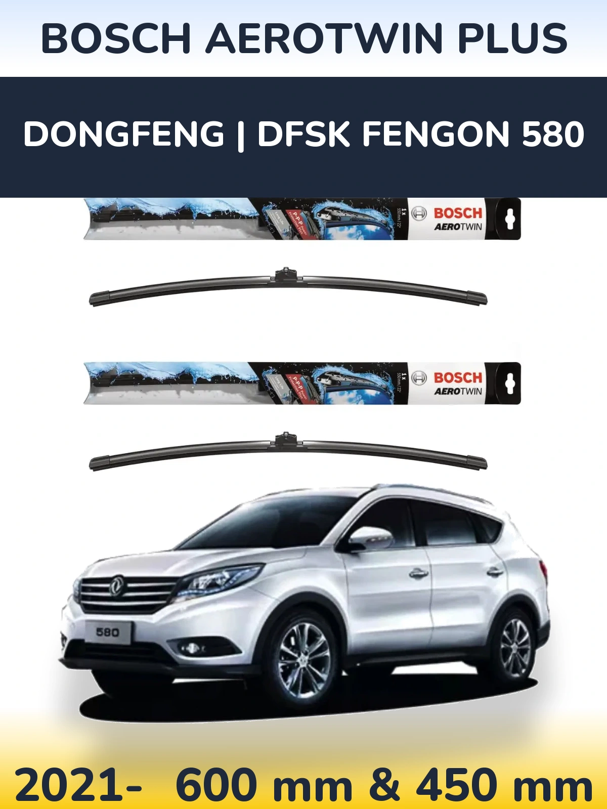 Комплект передніх щіток BOSCH AeroTwin Plus 600 & 450 мм для DongFeng | DFSK Fengon 580 2021-2026