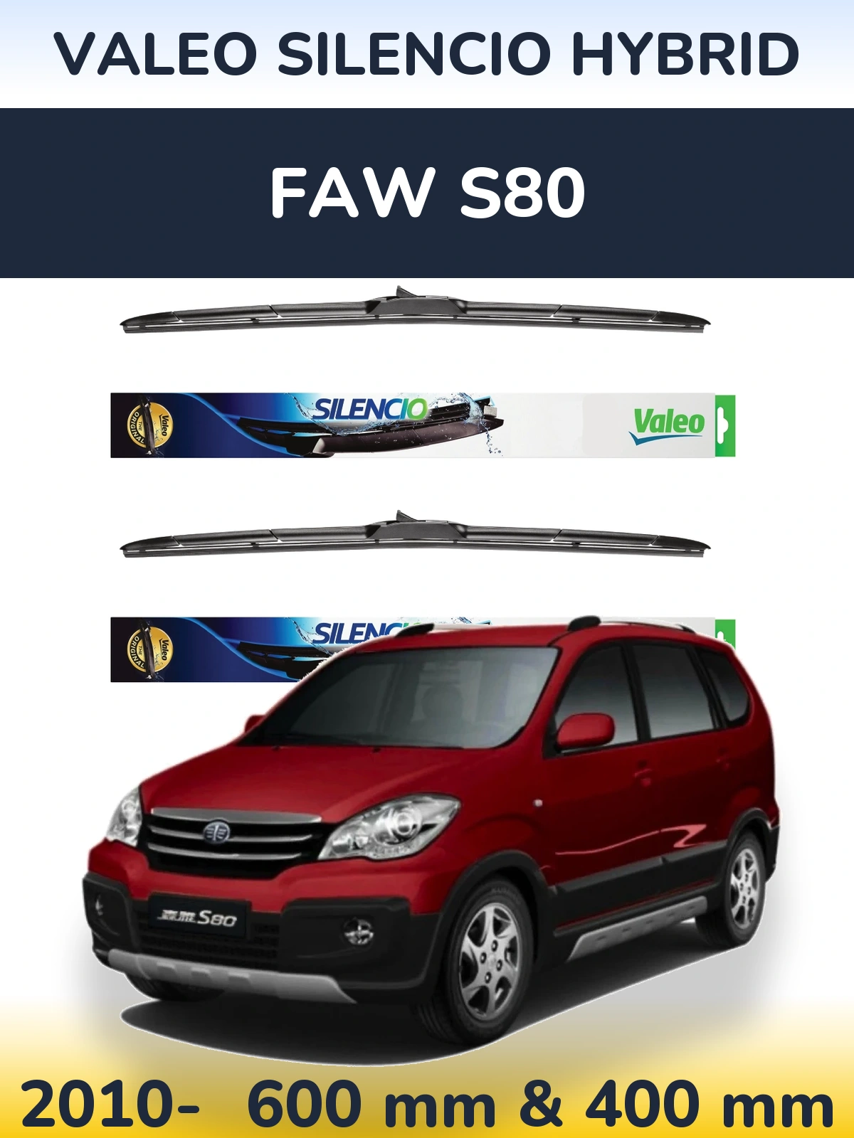 Комплект передних дворников Valeo Silencio Hybrid 600 & 400 мм для FAW S80 2010-2026