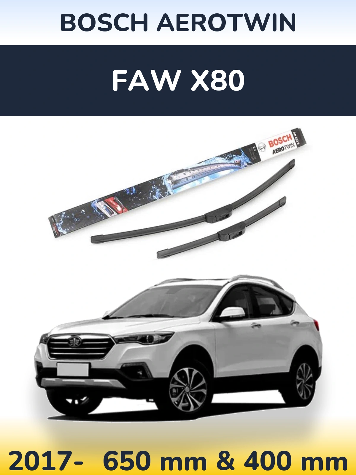 Komplet przednich wycieraczek BOSCH AeroTwin 650 & 400 mm do FAW X80 2017-2026