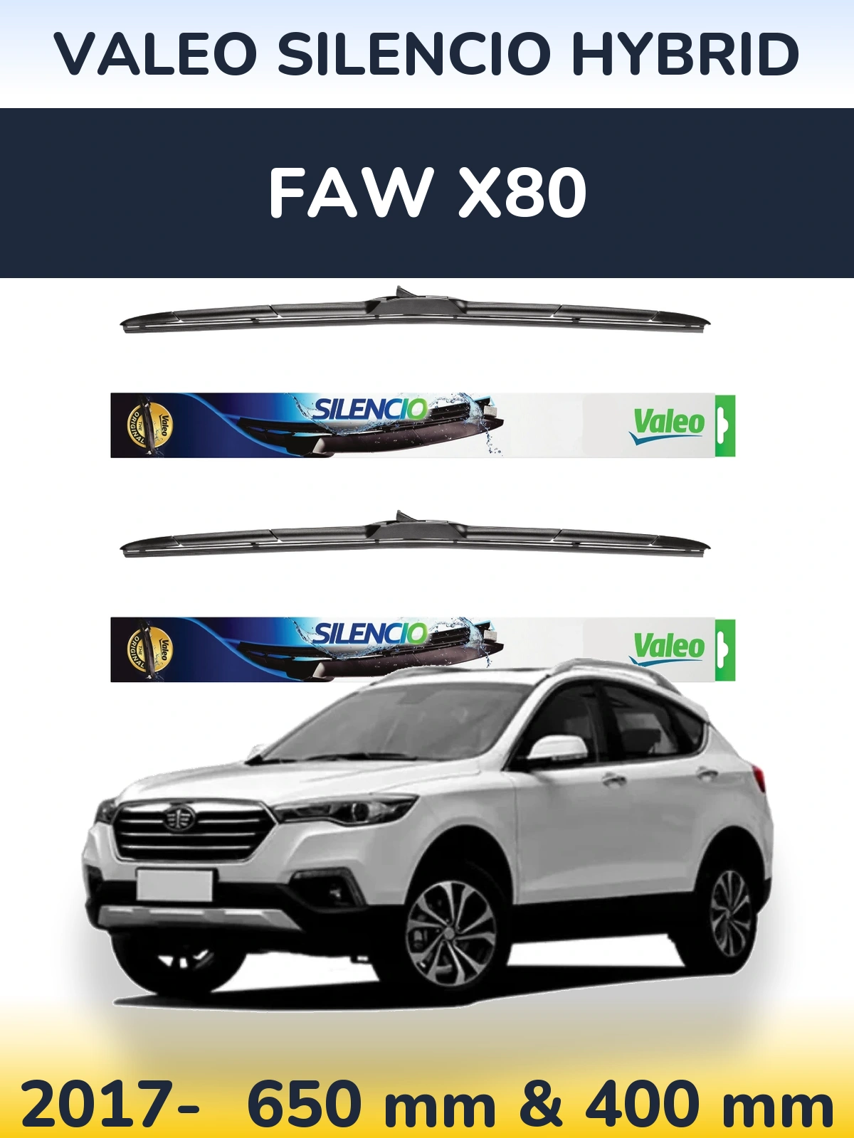 Front wiper blade set Valeo Silencio Hybrid 650 & 400 mm for FAW X80 2017-2026